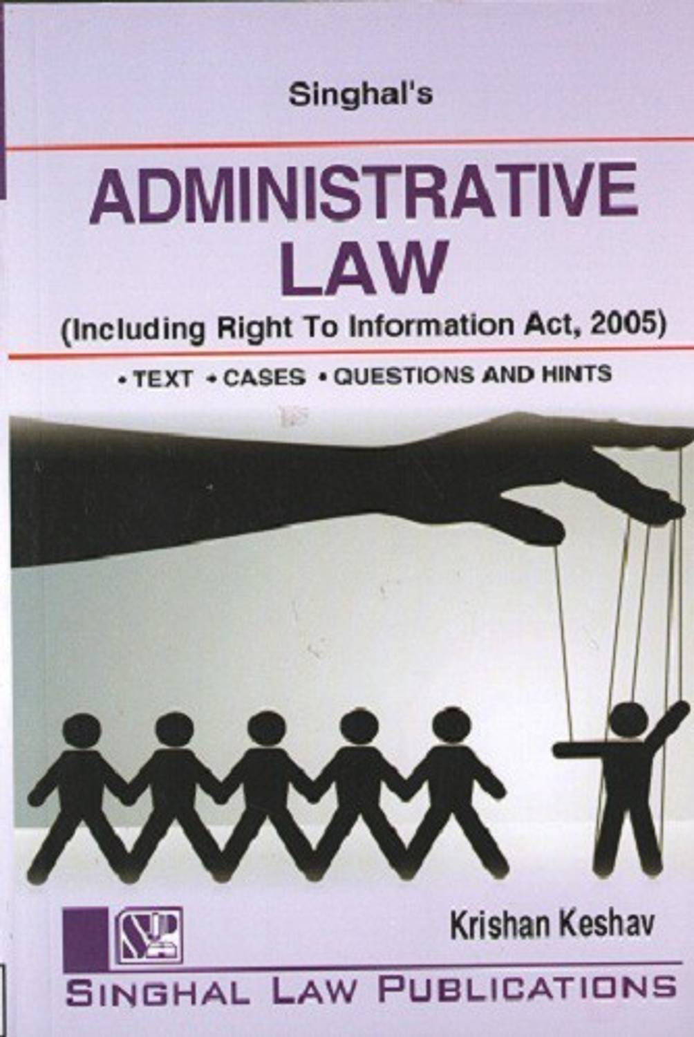 Administrative Law (Including Right To Information Act, 2005)