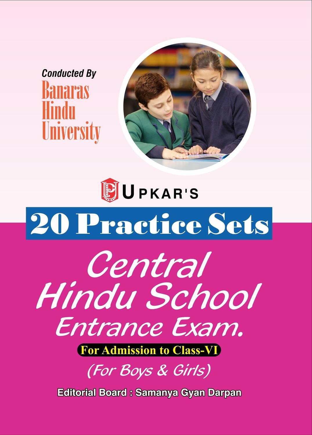 20Practice Sets Central Hindu School Entrance Exam. For Admission to Class-VI