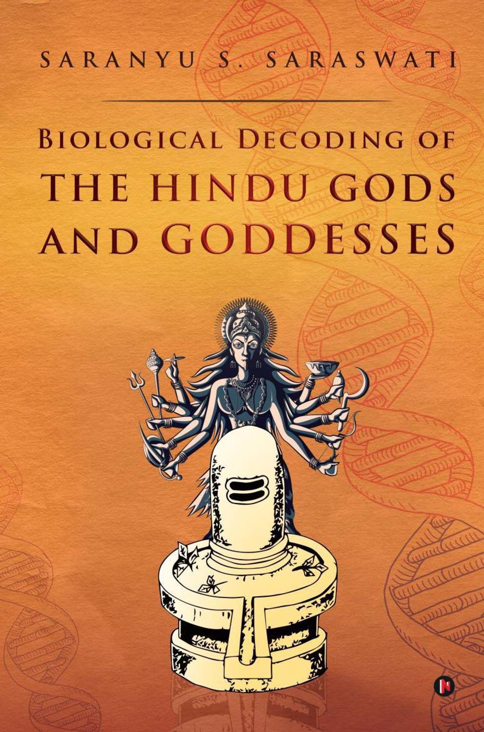 Biological Decoding of the Hindu Gods and Goddesses