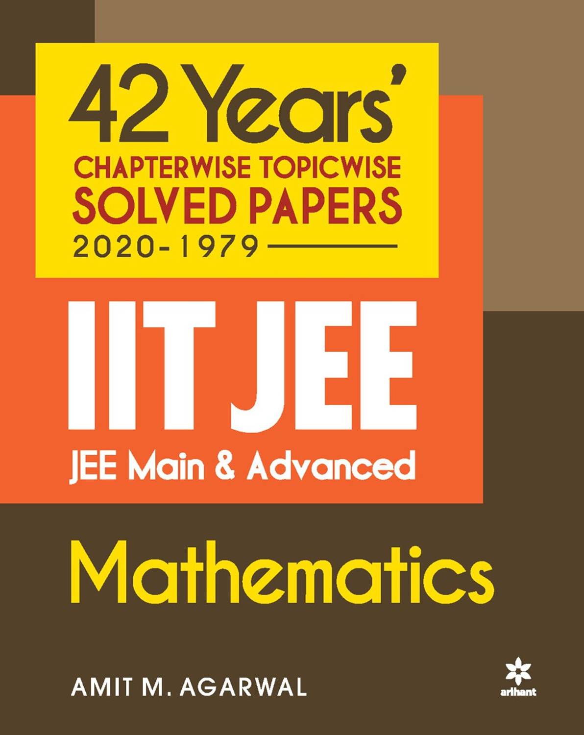 42 Year's Chapterwise Topicwise Solved Papers (2020-1979) IIT JEE Mathematics