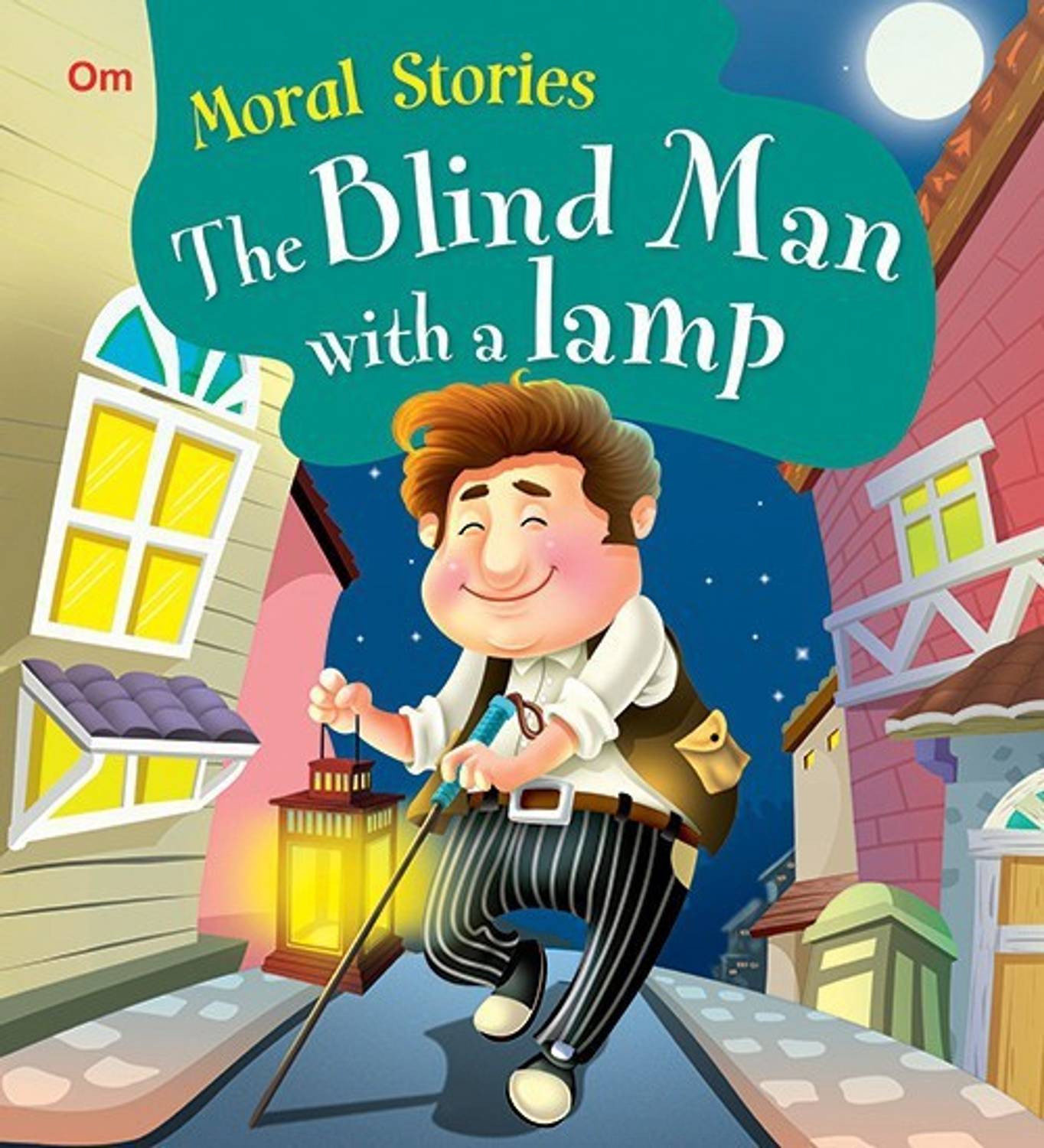 Moral Stories the Blind Man with a Lamp