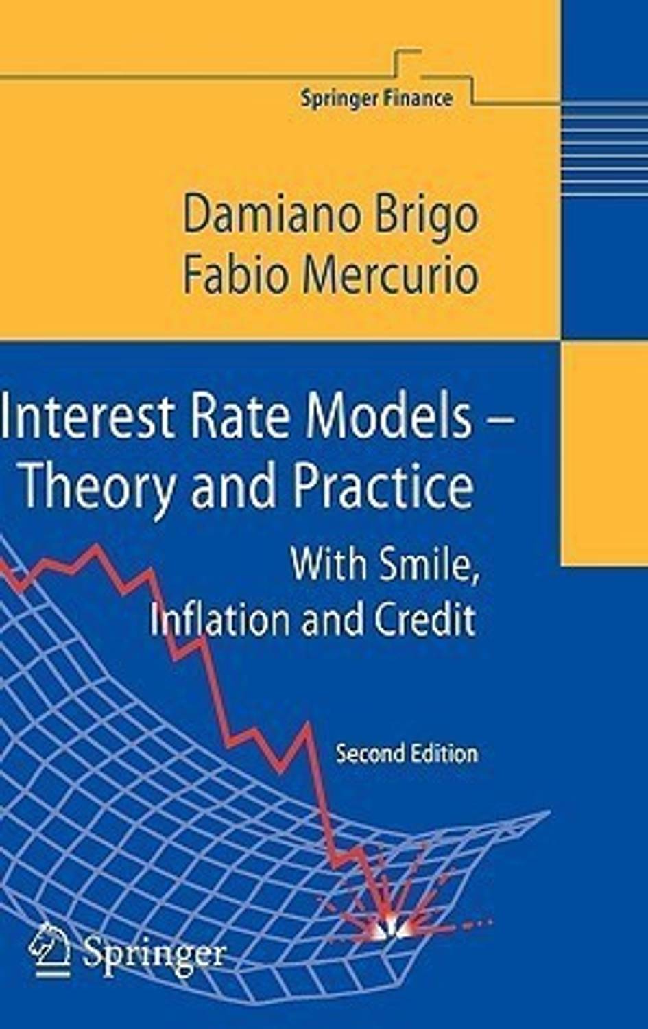 Interest Rate Models - Theory and Practice: Buy Interest Rate