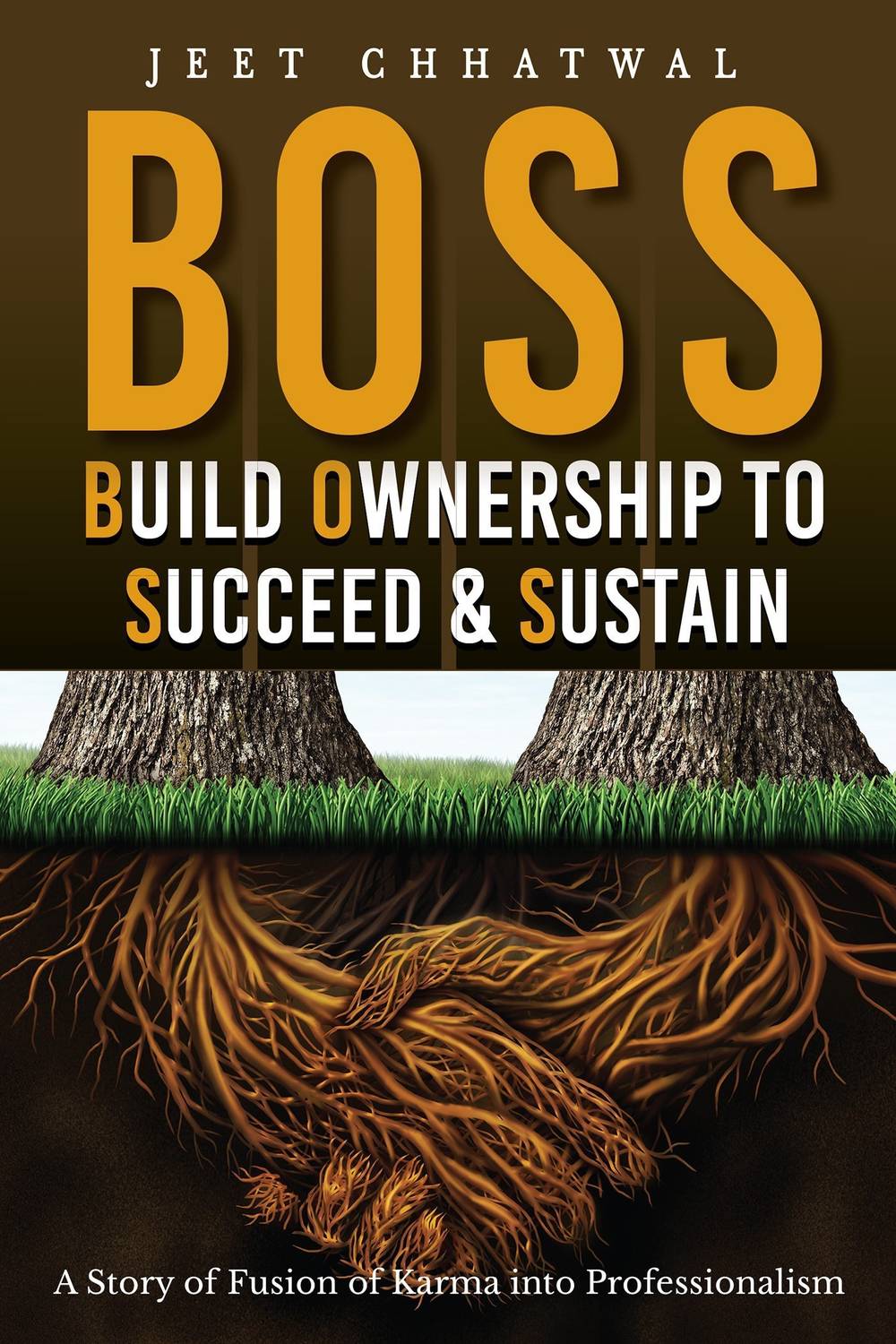 BOSS - Build Ownership to Succeed & Sustain - A Story of Fusion of Karma into Professionalism