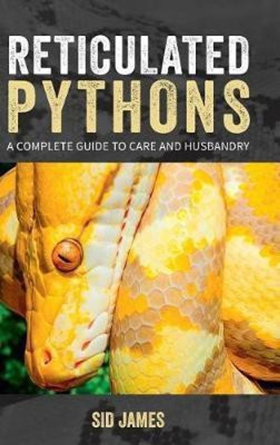 Reticulated Pythons: Buy Reticulated Pythons by James Sid at Low