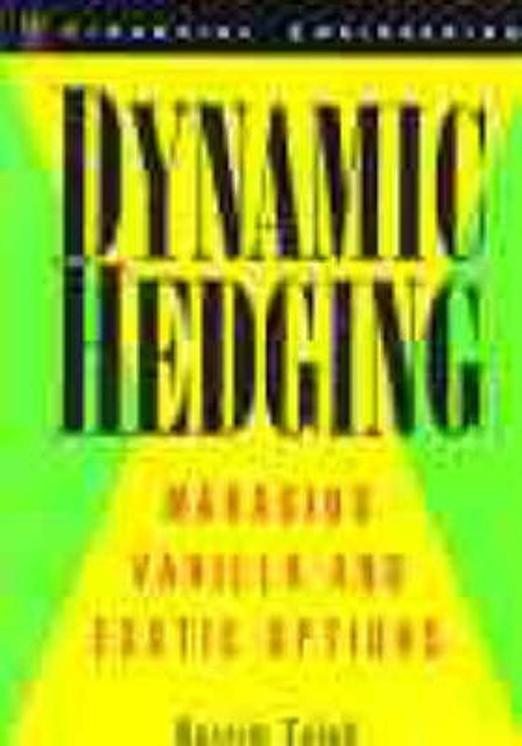 Dynamic Hedging: Buy Dynamic Hedging by Taleb Nassim Nicholas at