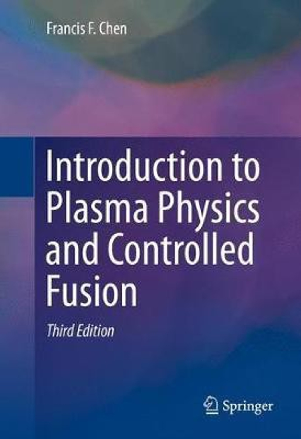 Image of Springer International Publishing AG Introduction to Plasma Physics and Controlled Fusion (English, Hardcover, Chen Francis)