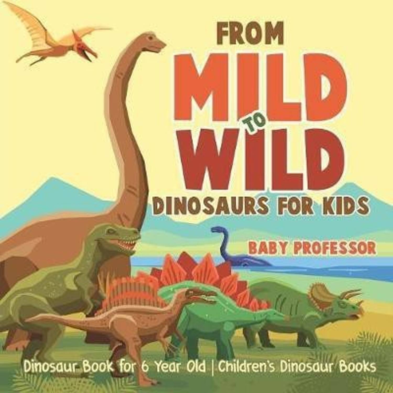 from-mild-to-wild-dinosaurs-