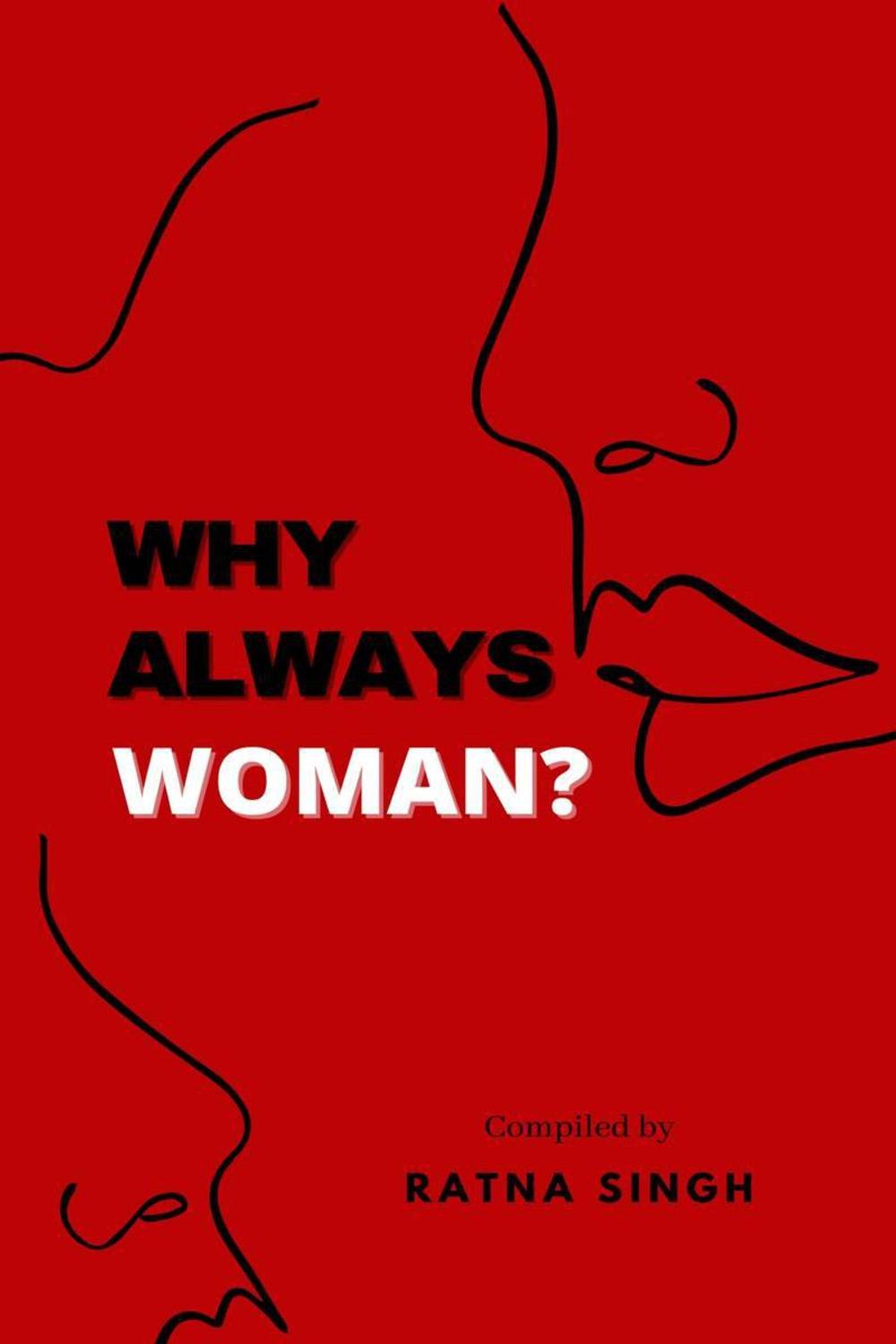 Why Always Women ? / क्यों हमेशा औरत ही ?