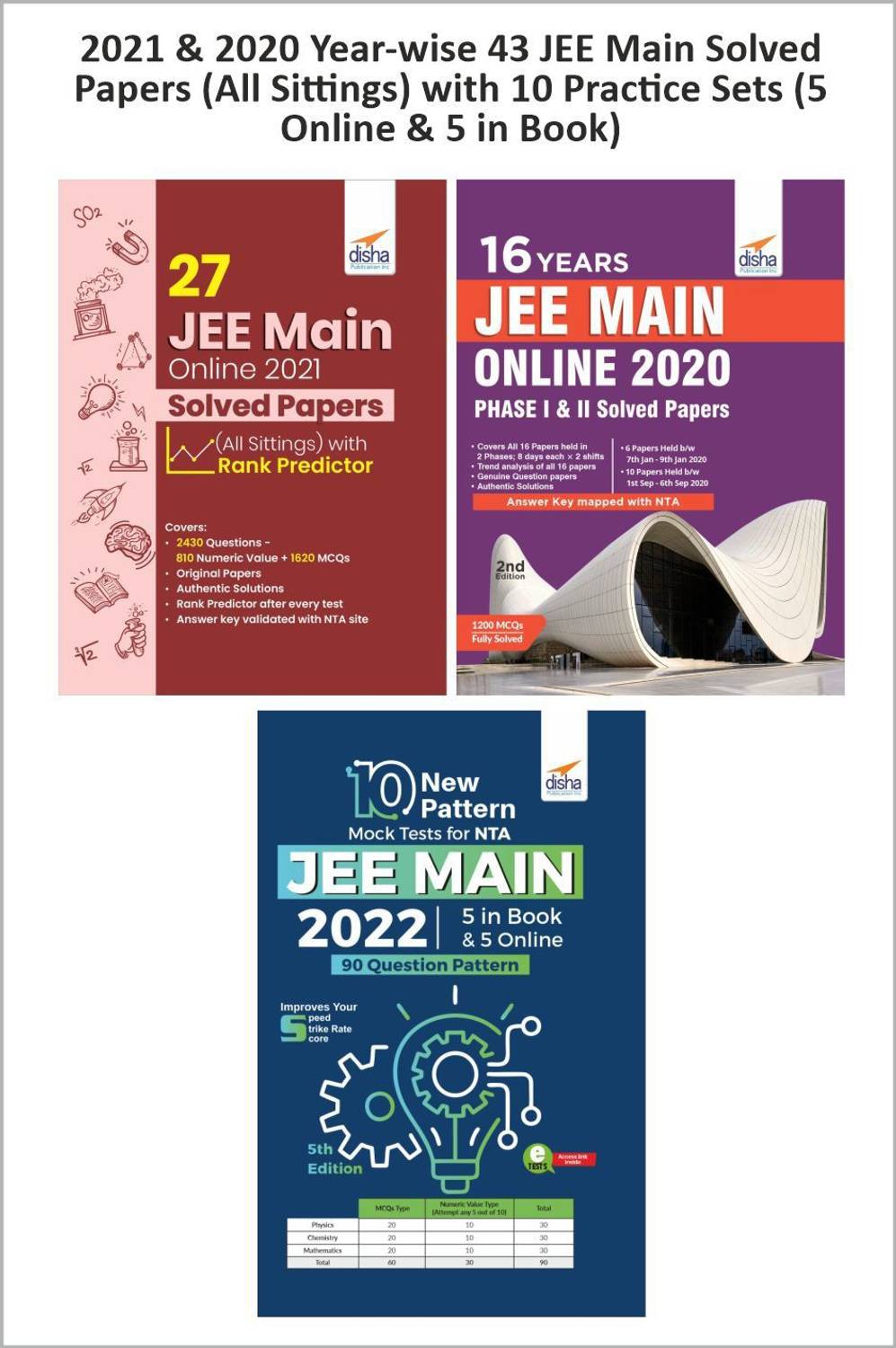 2021 & 2020 Year-wise 43 JEE Main Solved Papers (All Sittings) with 10 Practice Sets (5 Online & 5 in Book)