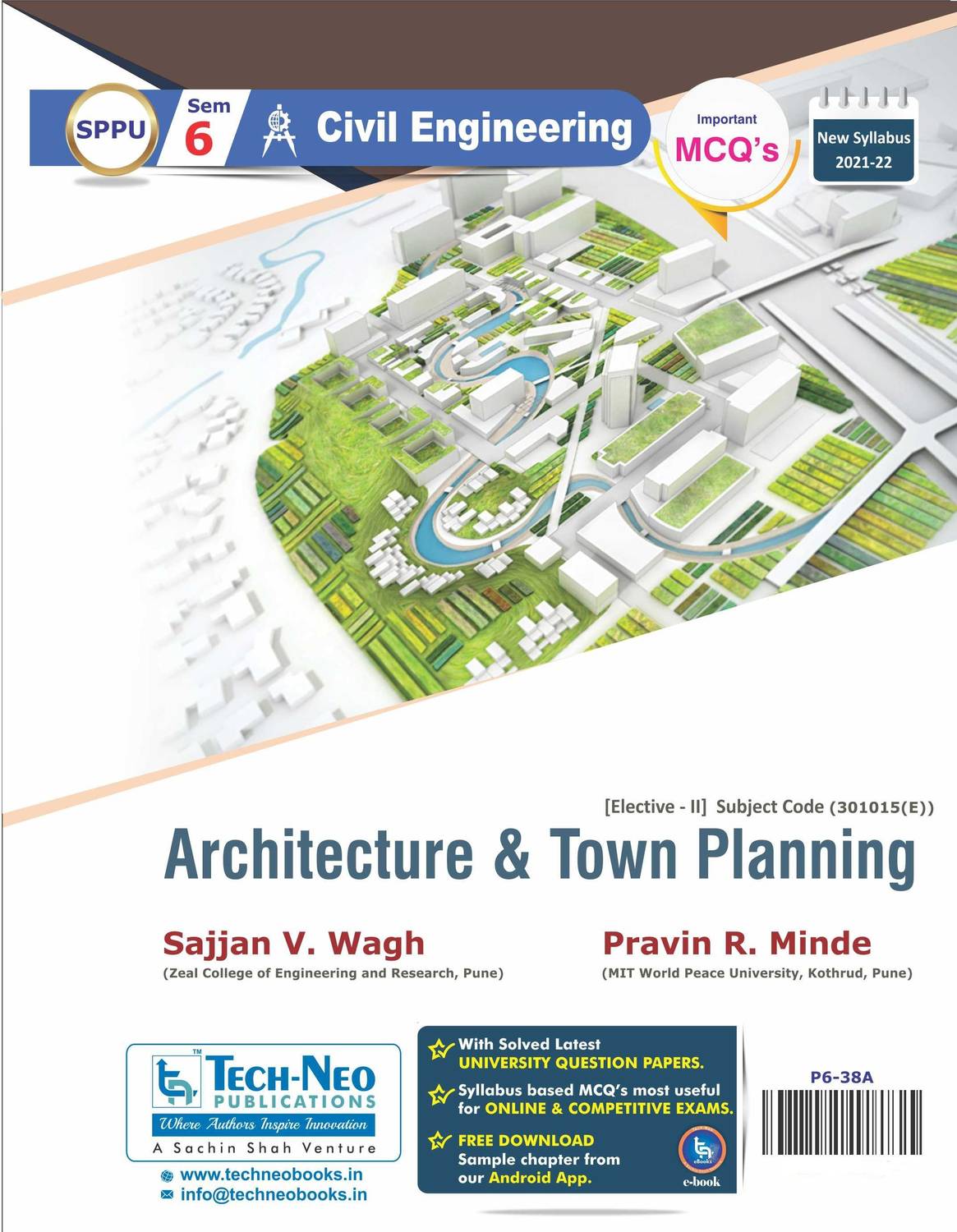 Architecture And Town Planning (Includes Typical MCQ's) For MU Sem 6 Civil Engineering Elective - II
Course Code : 301015 E Academic Year 2021-2022