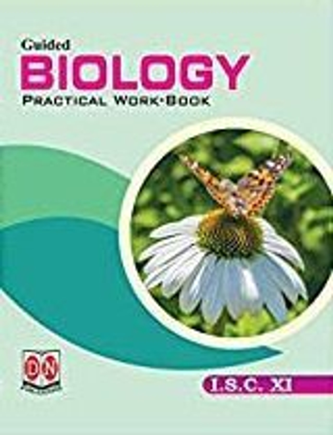 Image of Guided Biology Practical Work-Book ISC Class 11