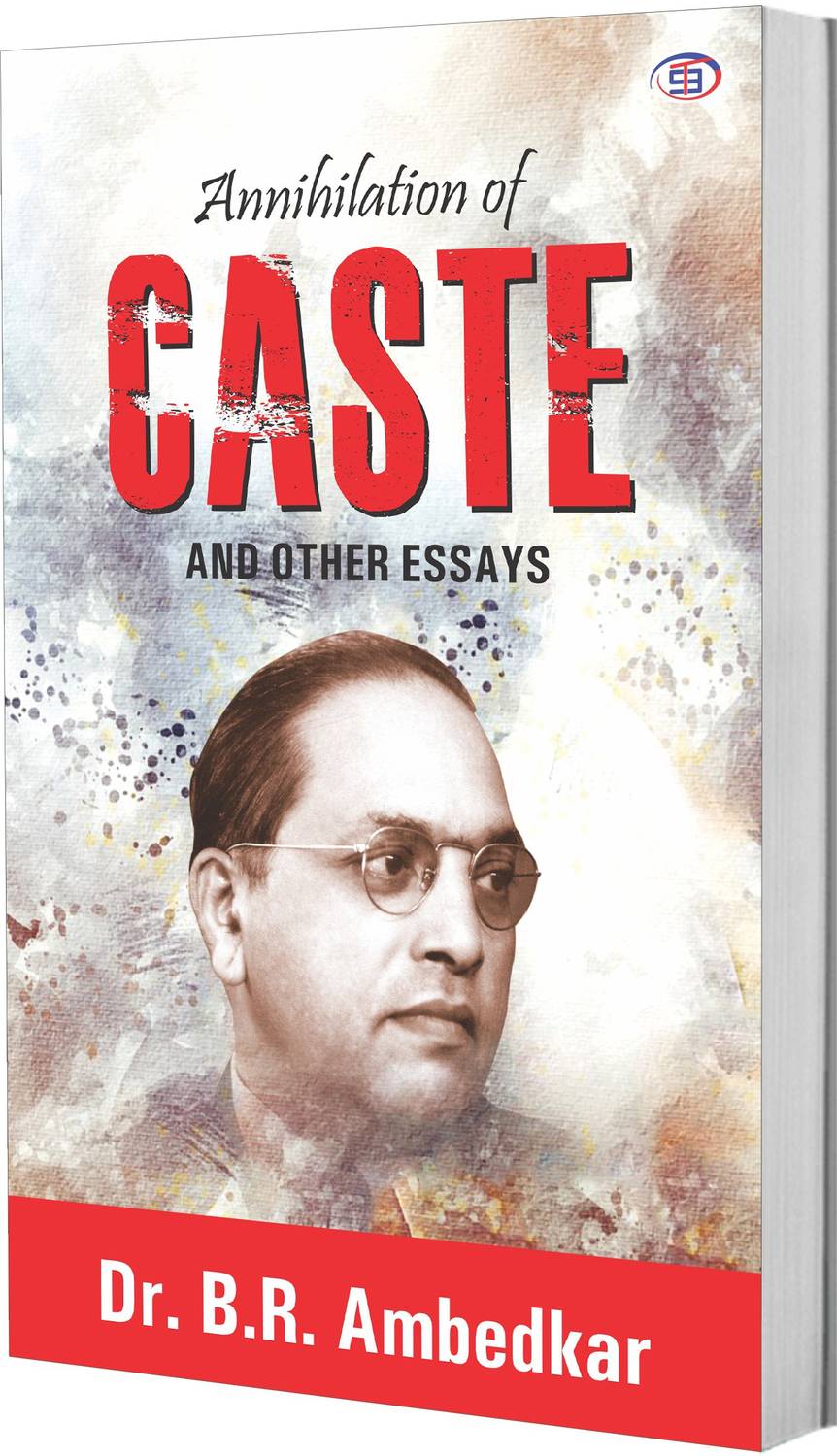 Annihilation of Caste and Other Essays (Included 'Waiting for Visa')