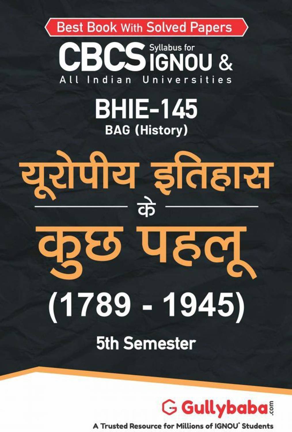 BHIE-145 Some Aspects Of European History: C. 1789 – 1945