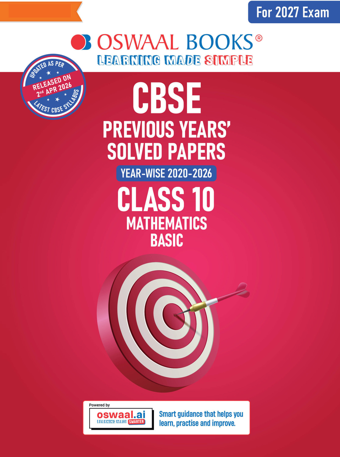 Image of CBSE Previous Years Papers Mathematics Basic, Class 10 | Year-wise (2020 2026) | Syllabus April 2026 | NCERT & Competency-Based Questions | For 2027 Exam | Oswaal AI