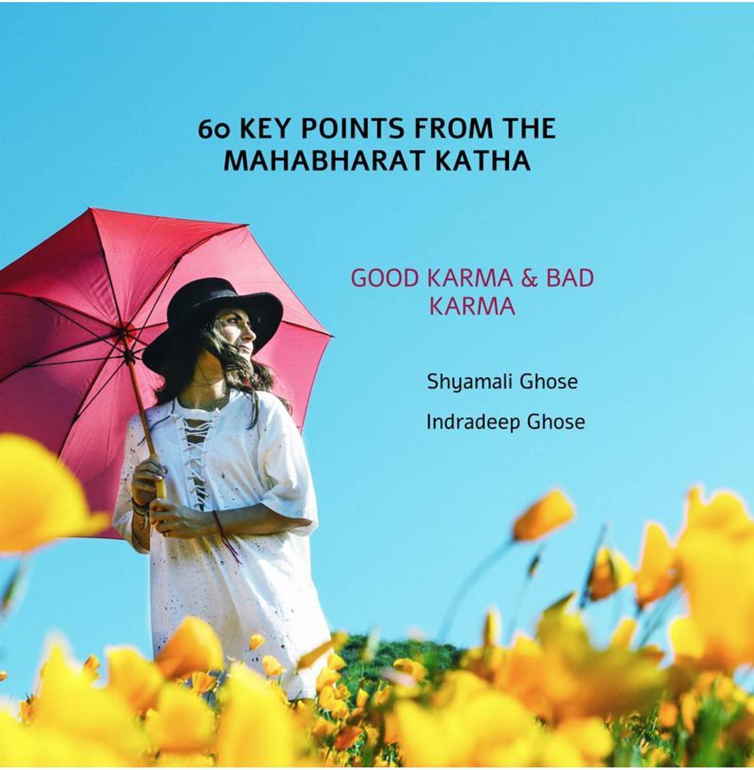 60 KEY POINTS FROM THE MAHABHARAT KATHA - Good karma and Bad karma