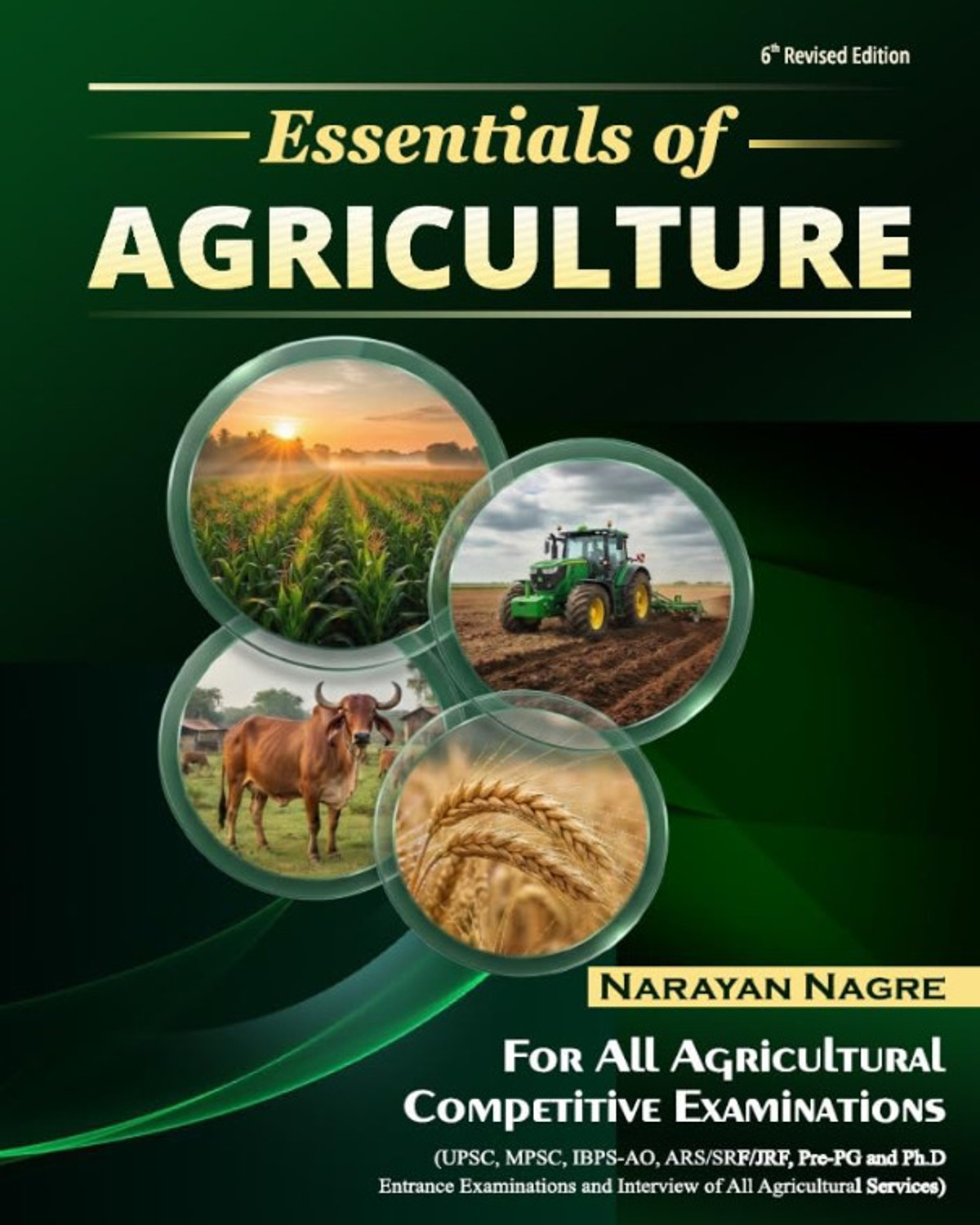 Image of Essentials of Agriculture (6th Revised Edition) by Narayan Nagre | For All Agricultural Competitive Examinations | UPSC, MPSC, IBPS-AO, ARS, SRF, JRF, Pre-PG & PhD Entrance