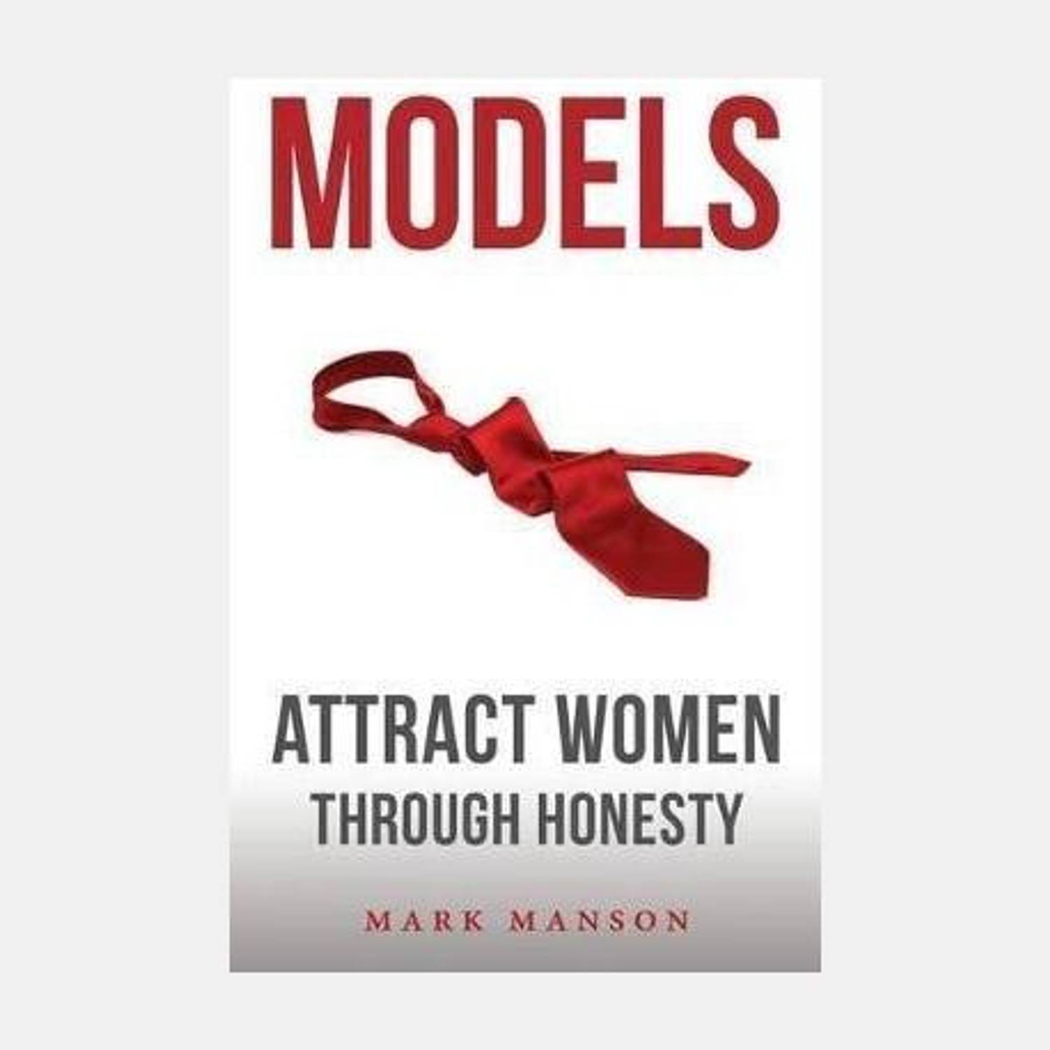 Models - Attract Women Through Honesty