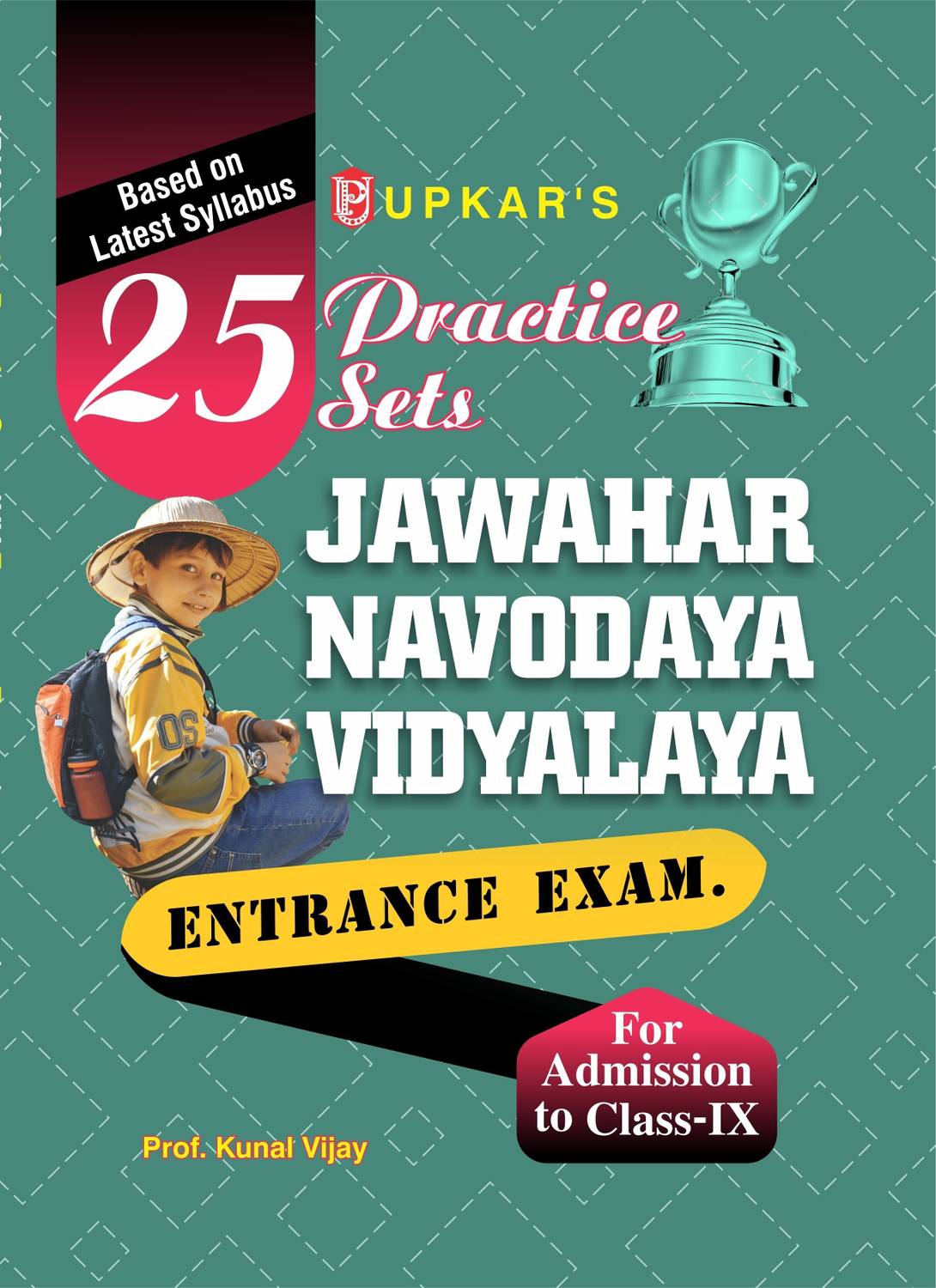 25 Practice Sets Jawahar Navodaya Vidhalaya Entrance Examination (For Class 9)