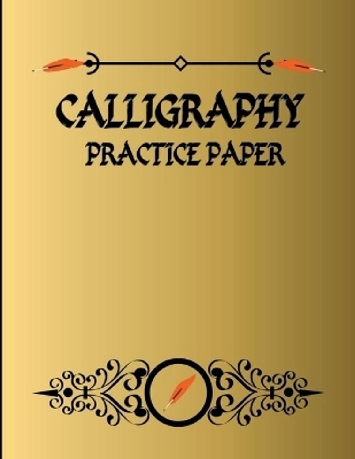 Calligraphy Practice Paper - Useful Calligraphy Workbook for Writing Letters