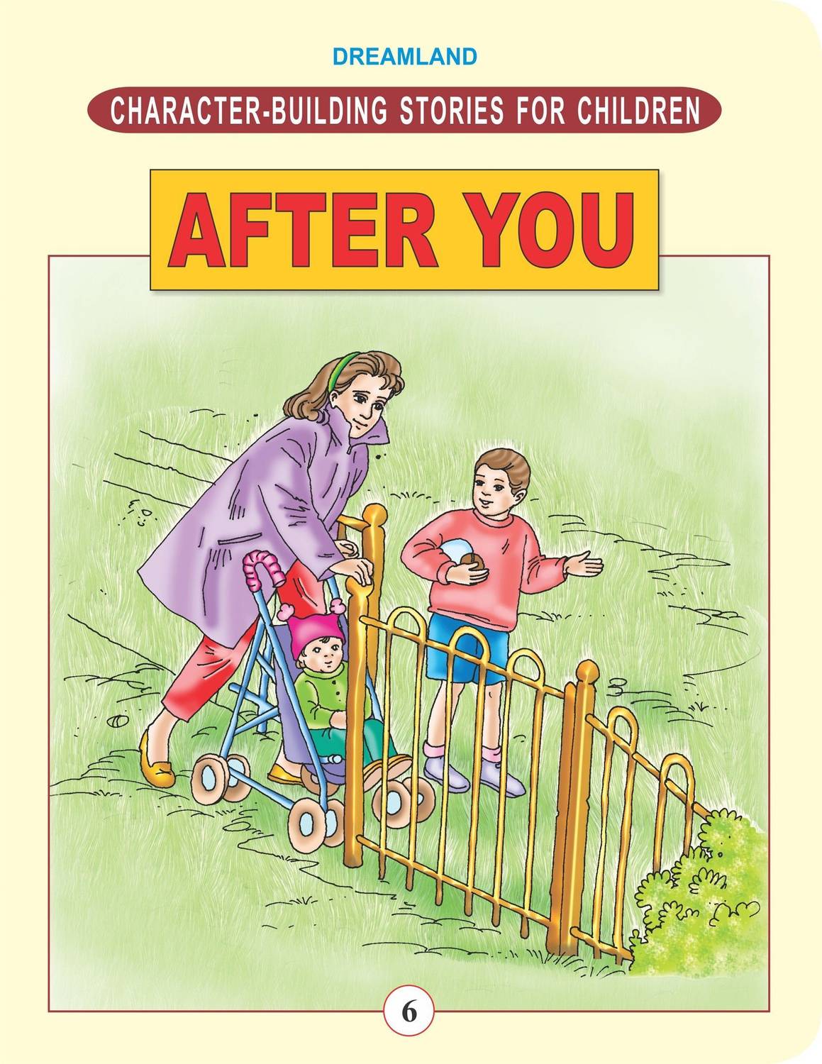 Character Building - After You ? - Children’s Moral Stories to Teach Politeness, Manners, Courtesy, Share Respect, and Develop Good Character | Ages 6-8 | 24 Pages | Colourful Illustrations