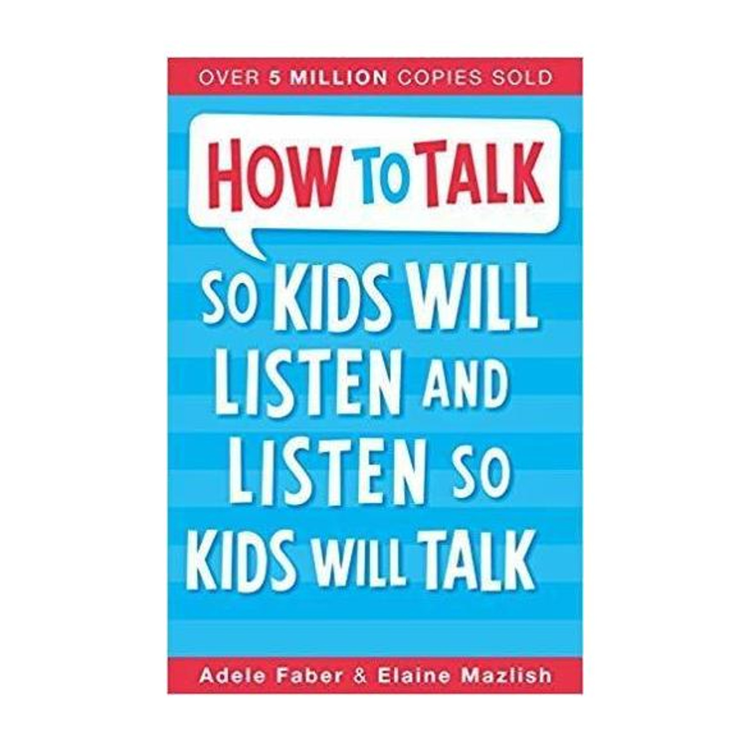 Image of How to Talk so Kids Will Listen and Listen so Kids Will Talk