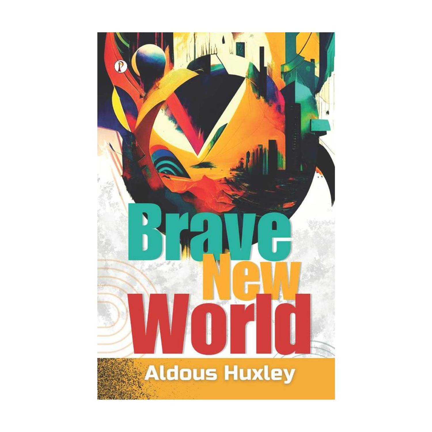 BRAVE NEW WORLD