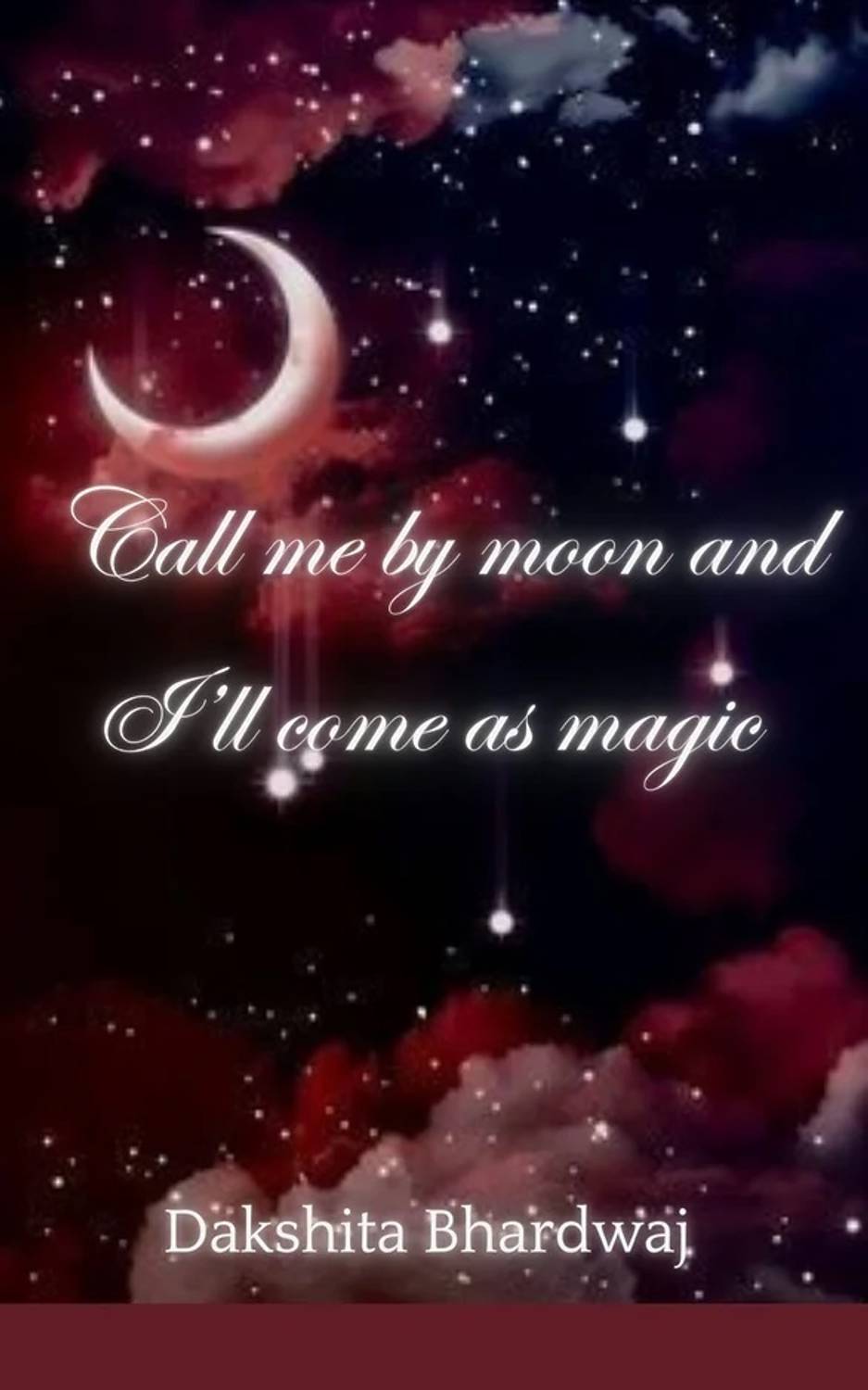 Call me by Moon and I’ll come as Magic