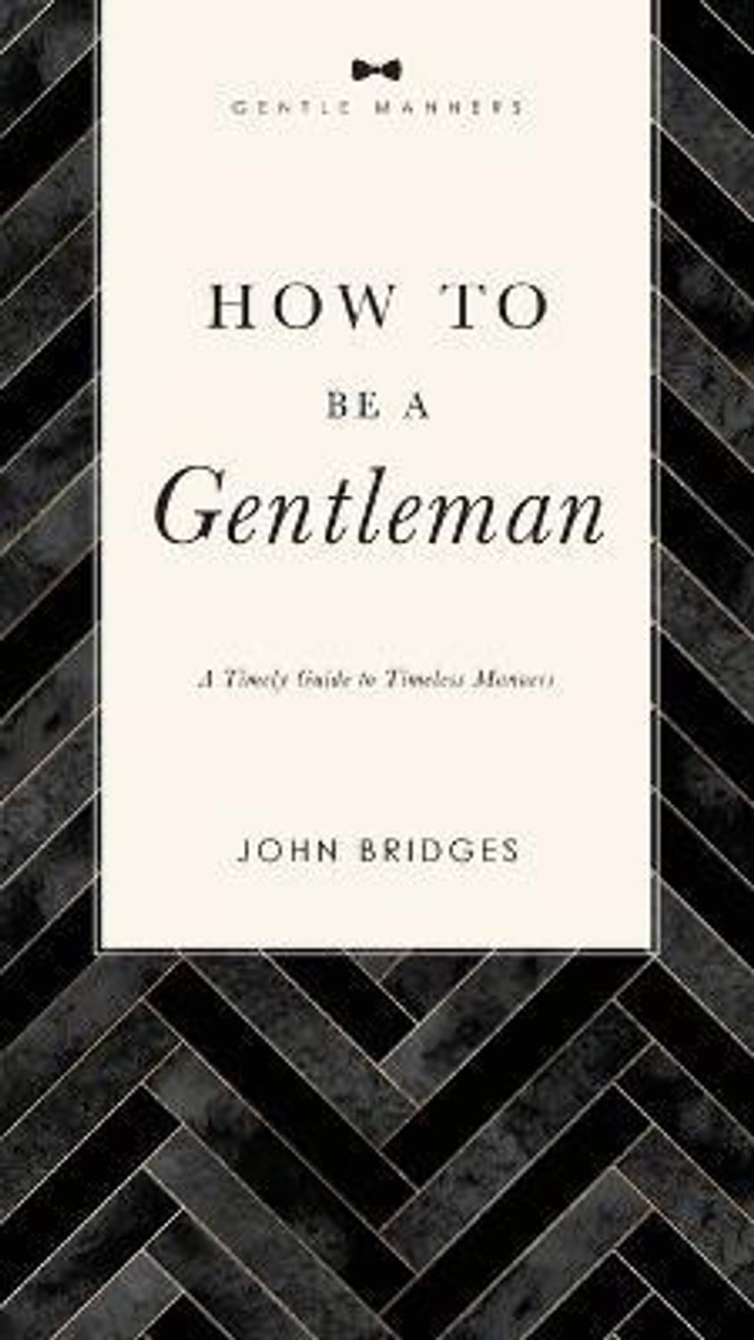 How to Be a Gentleman Revised and Expanded: Buy How to Be a