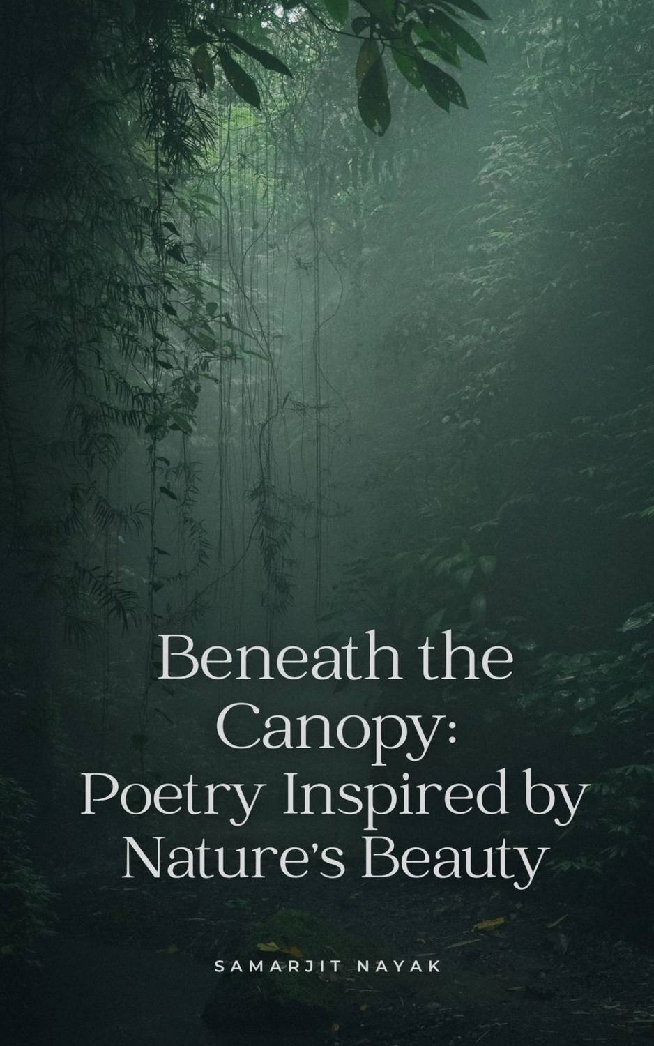 Beneath the Canopy: Poetry Inspired by Nature's Beauty