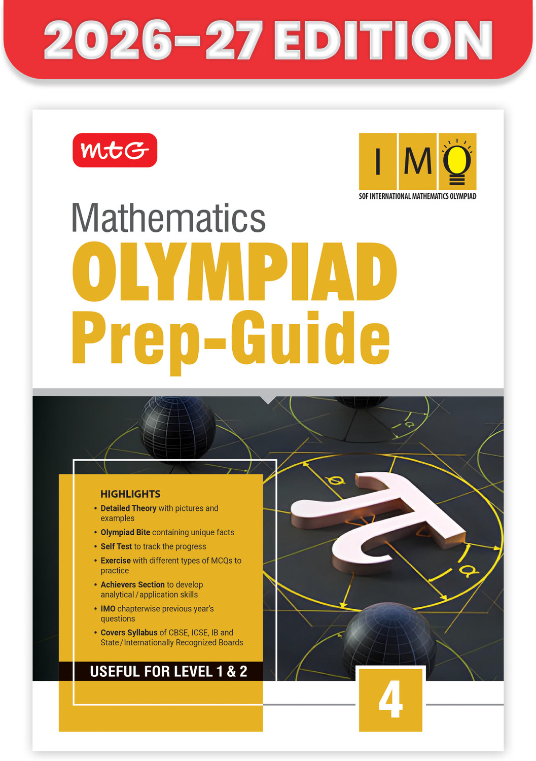 Image of MTG Mathematics (IMO) Olympiad Prep Guide Class 4 | Detailed Theory, Exercise with Self Test For Practice | SOF Olympiad Books For Exam 2026-27 (Useful For Level-1 & 2)