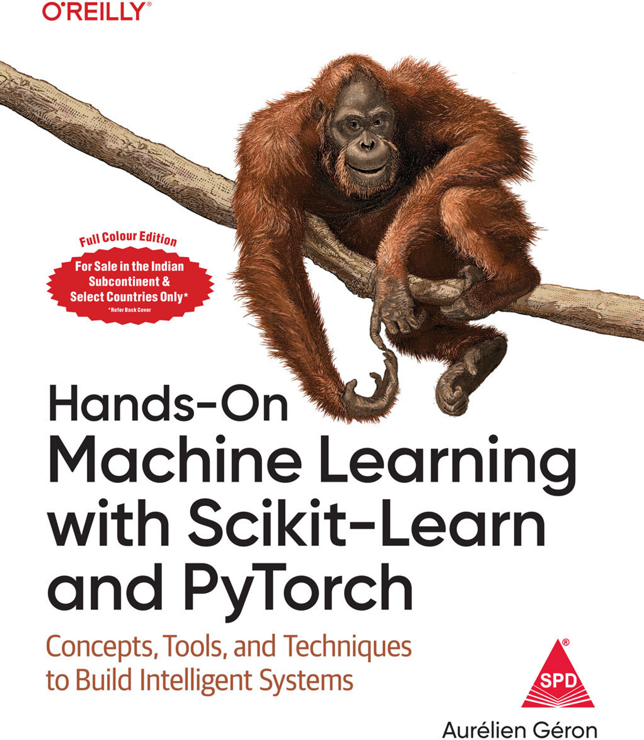 Image of Hands-On Machine Learning with Scikit-Learn and PyTorch: Concepts, Tools, and Techniques to Build Intelligent Systems (Full Colour Indian Reprint)