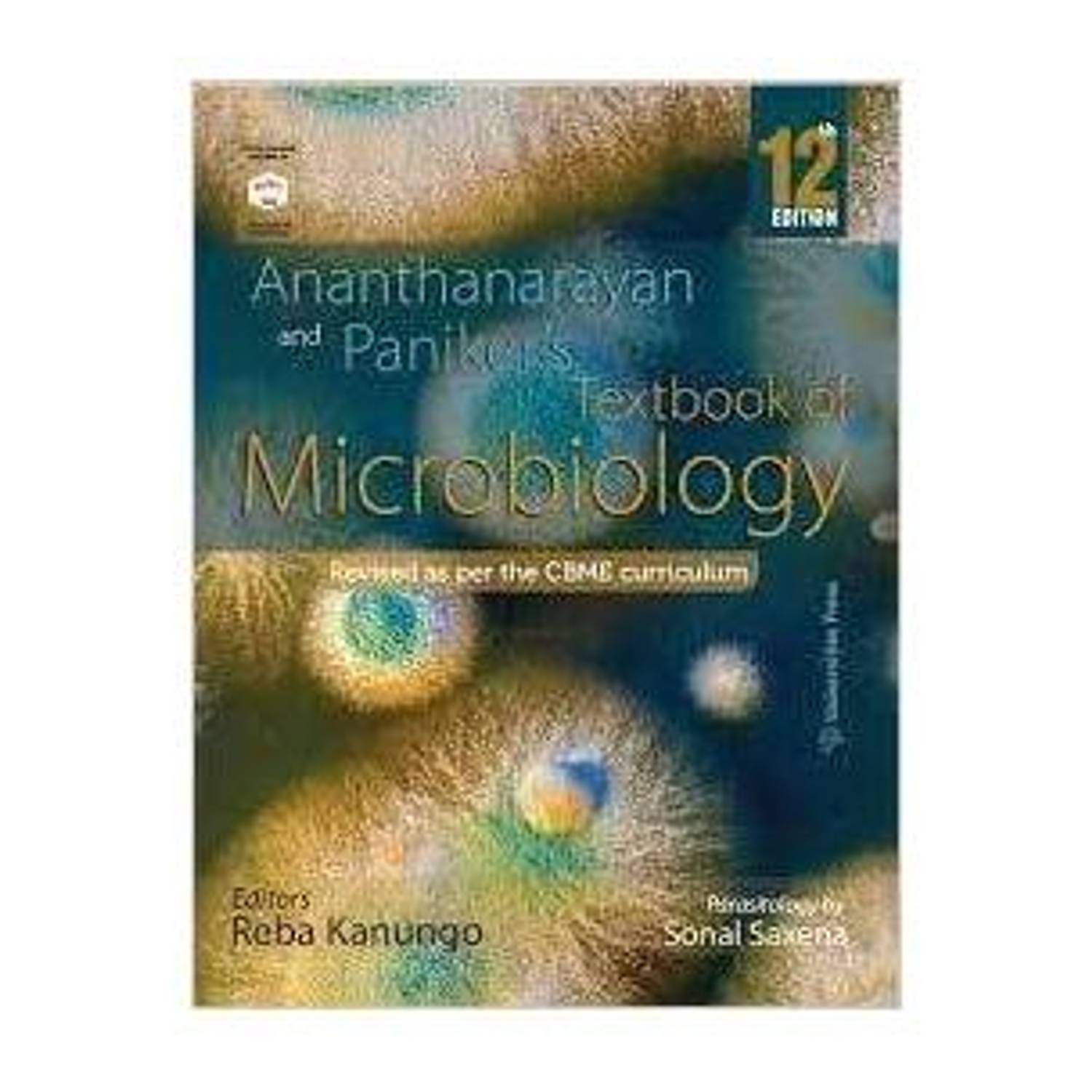 Ananthanarayan and Paniker’s Textbook of Microbiology, Twelfth Edition