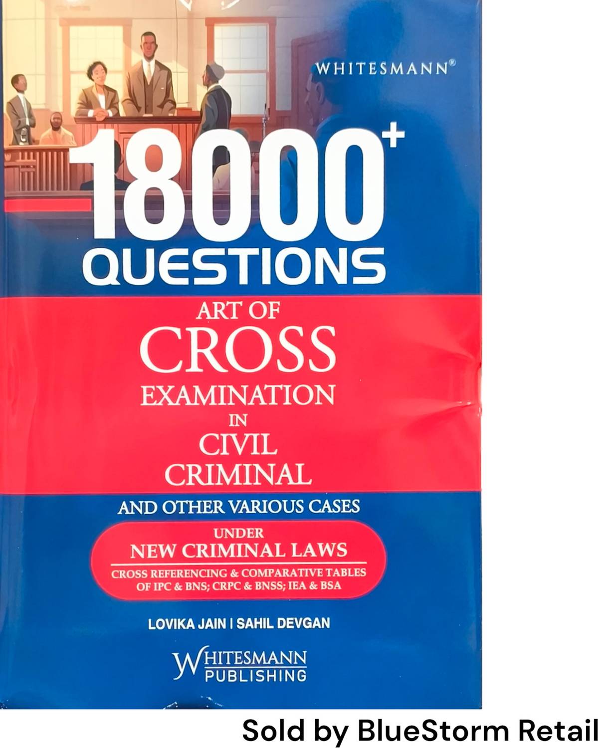1800+ Questions Art of Cross Examination in Civil Criminal And Other Various Cases | Whitesmann Publishing