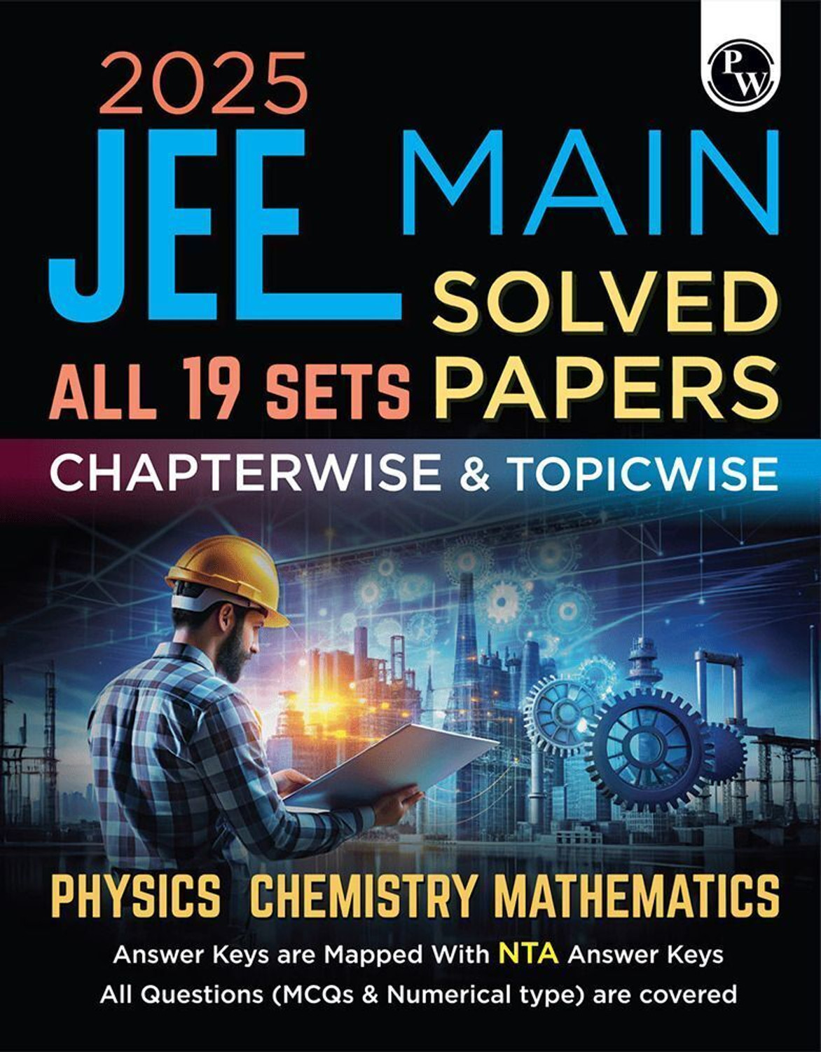 Image of PW JEE Main 2025 Solved Papers All 19 Sets Chapterwise and Topicwise PYQs (Paperback, PW)