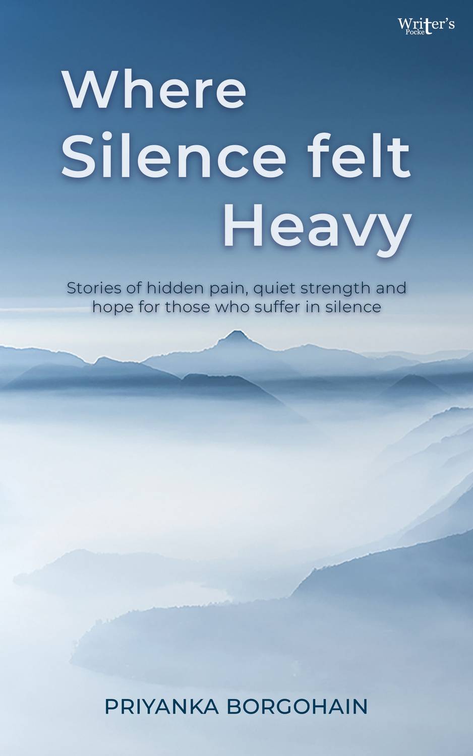 Where Silence Felt Heavy by Writers