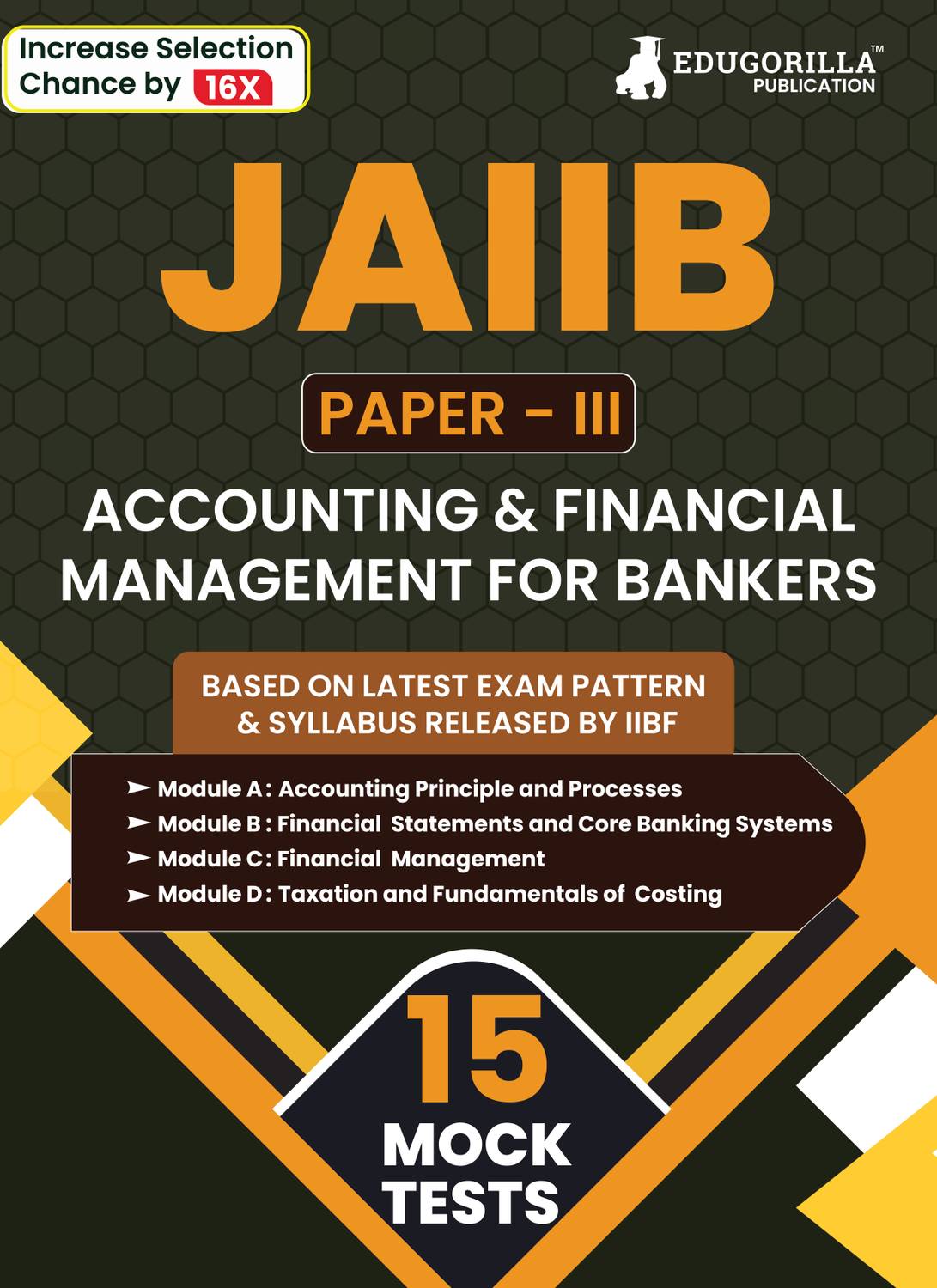 Accounting and Finance for Bankers - JAIIB Exam 2023 (Paper 2) - 5 Full Length Mock Tests (Solved Objective Questions) with Free Access to Online Tests  - 2024 (Paper 3) - 15 Full Length Mock Tests (1500 Solved MCQs) with Free Access to Online Tests