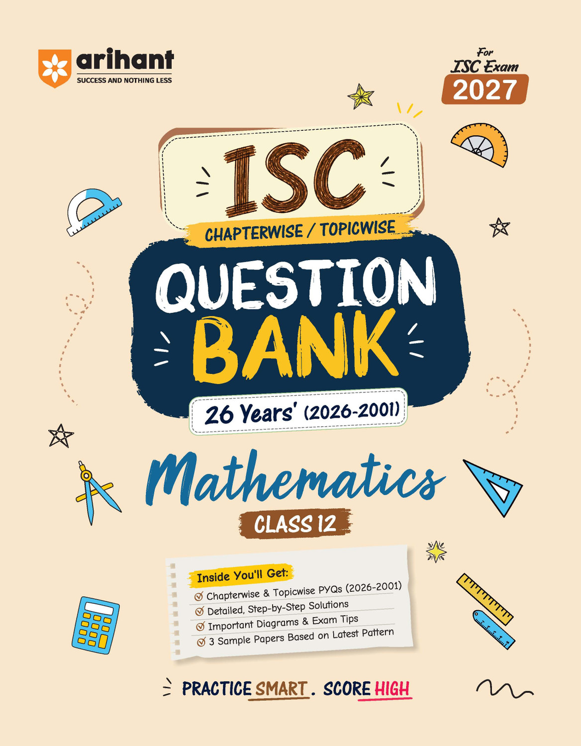 Image of Arihant ISC Question Bank Class 12 Mathematics For Board Exam 2027 | 26 Years Chapterwise & Topicwise PYQs (2026-2001) with Detailed Step-by-Step Solutions, Examiner's Comments,Tips & 3 Sample Papers