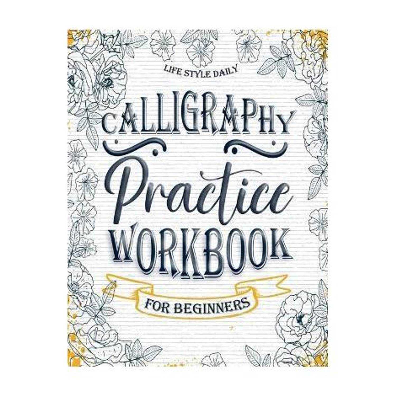 Calligraphy Workbook for Beginners:Simple and Modern Handwriting - A B