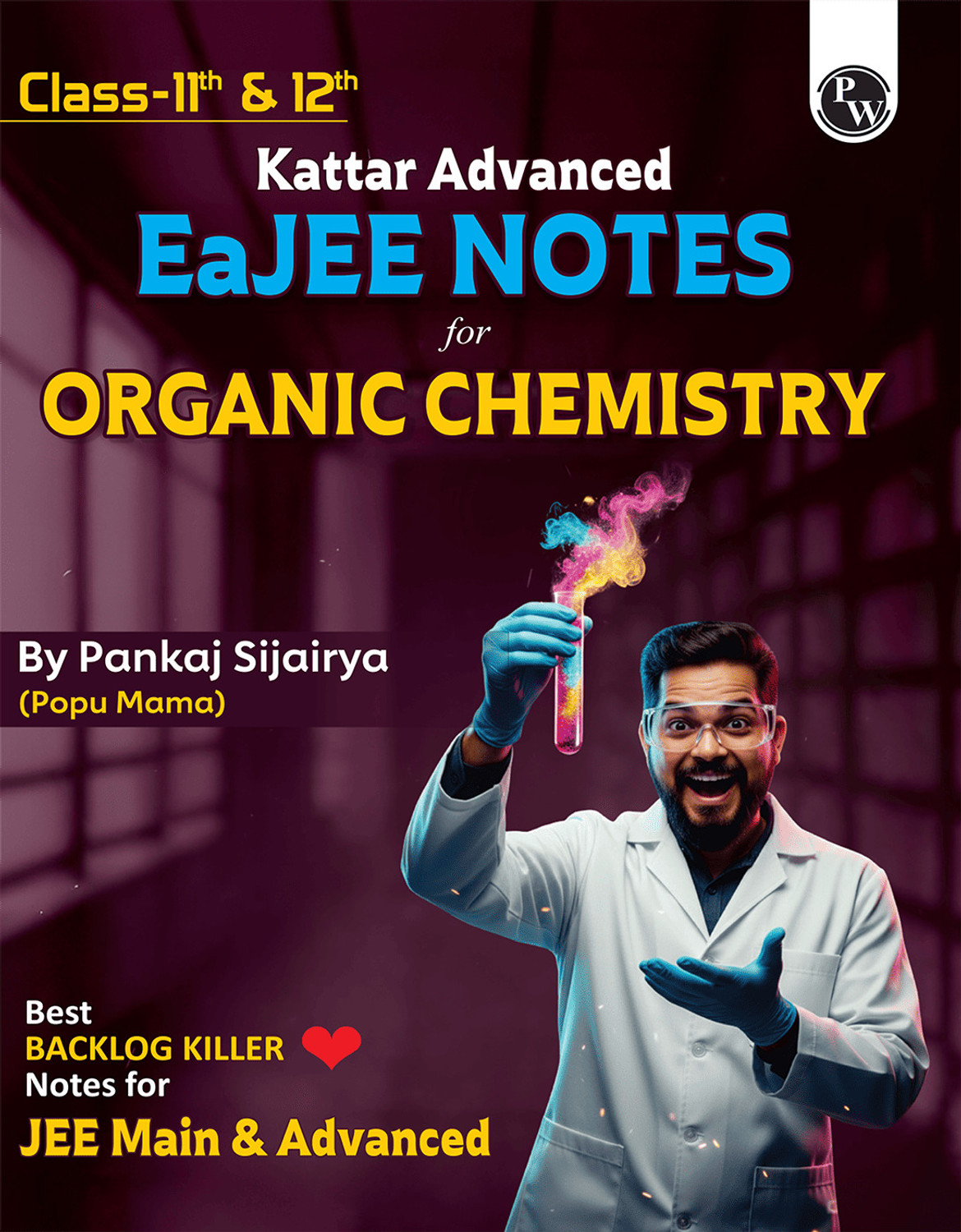 Image of PW Class 11 & 12 Kattar Advanced EaJEE Handwritten Notes For Organic Chemistry By Pankaj Sijairya Sir