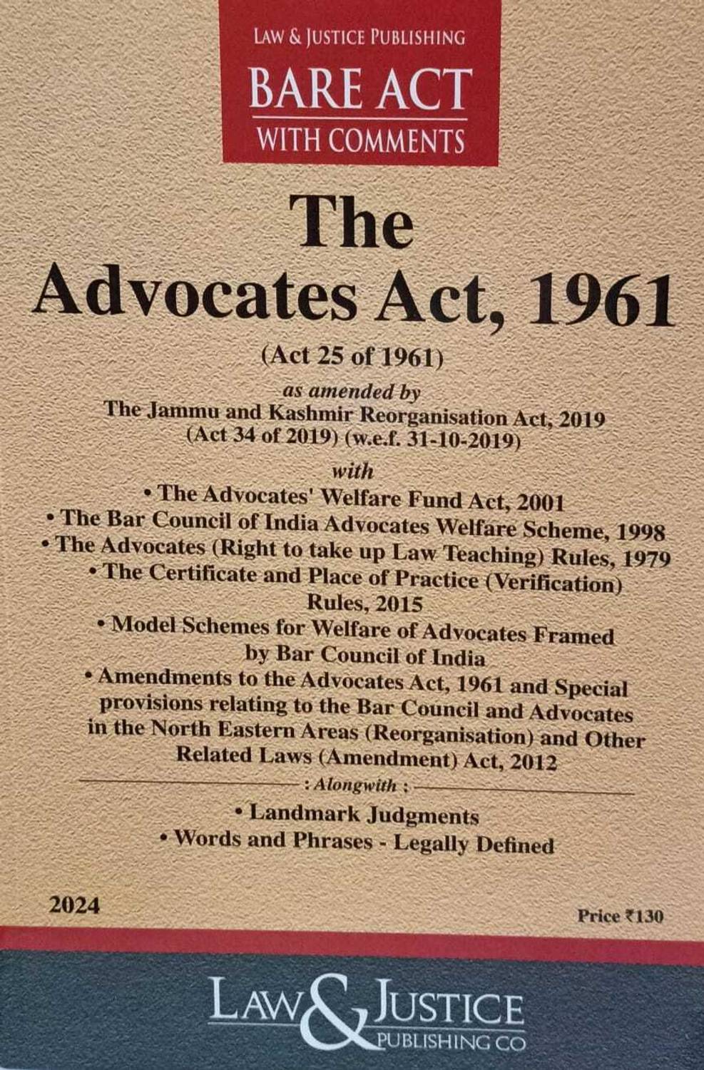 ADVOCATES ACT, 1961,BARE ACT WITH COMMENTS, 2024 EDITION