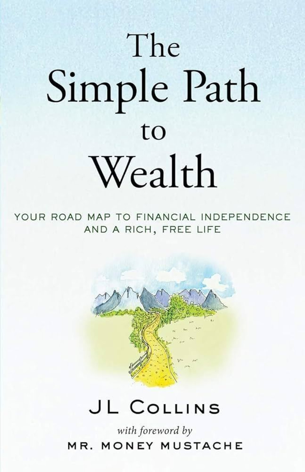 Image of The Simple Path to Wealth: Your Road Map to Financial Independence and a Rich, Free Life Paperback - 18 June 2016