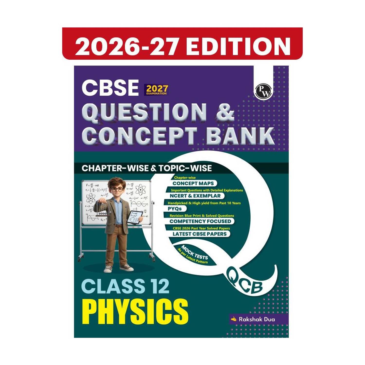 PW CBSE Question & Concept Bank Class 12 Physics 2027 Chapterwise & Topicwise