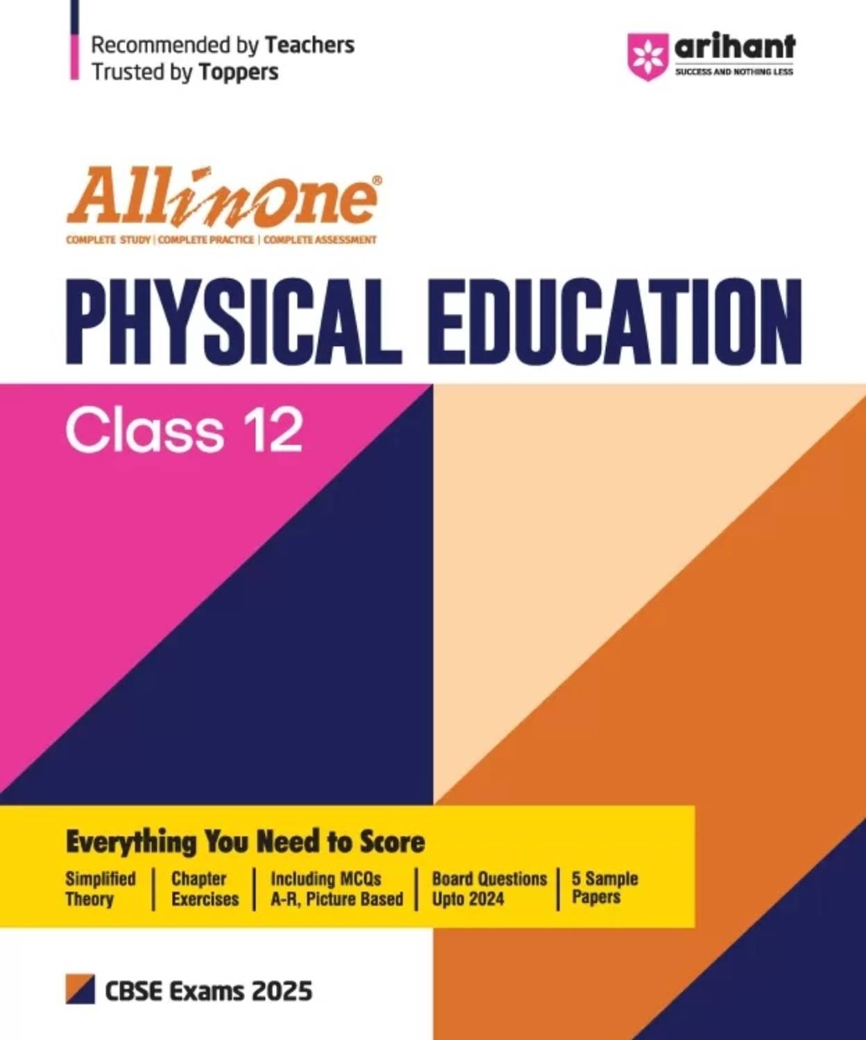 Arihant Publications All In One Physical

Education Class 12th Based On Latest NCERT For CBSE Exams 2025 | Mind map in each chapter | Clear & Concise Theory | Intext & Chapter Exercises | Sample Question Papers (Paperback, Subhasis Swain)