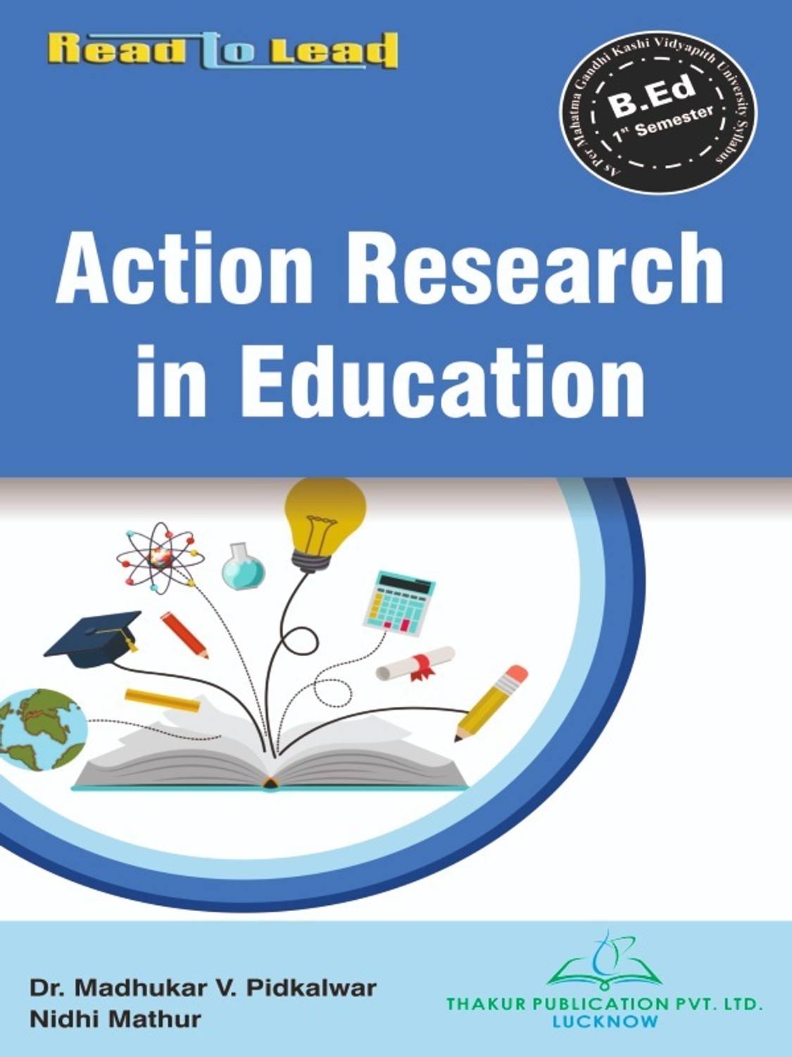 Action Research in Education , MGKVP B.ED 1 Semester ( English ) Book By Thakur Publication ( NEW - 2023 )