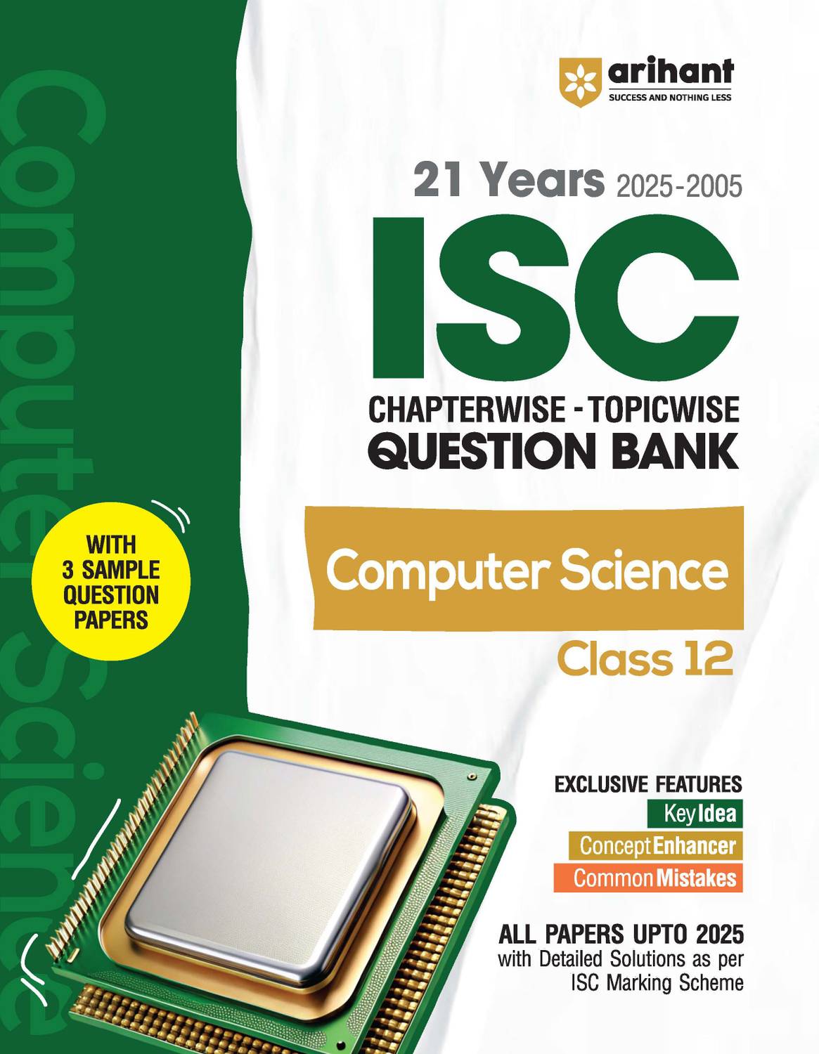 (Old Edition) Arihant ISC Chapterwise Topicwise Question Bank Computer Science Class 12 | 21 Years Solved Papers (2025-2005) | Includes 3 Sample Papers | Value Points, Concept Enhancer and Common Mistakes | For Exam 2025-26