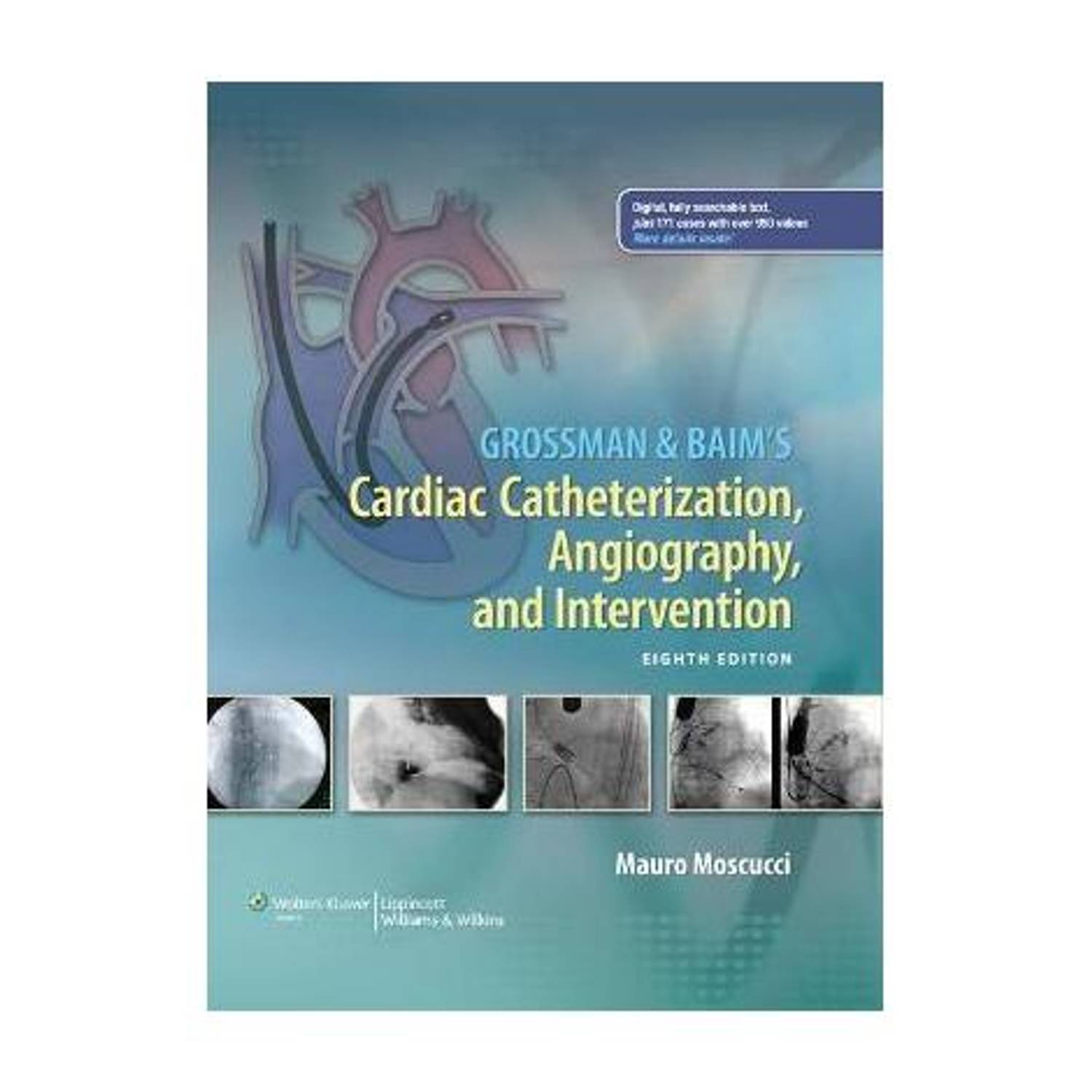 Grossman & Baim's Cardiac Catheterization, Angiography, and