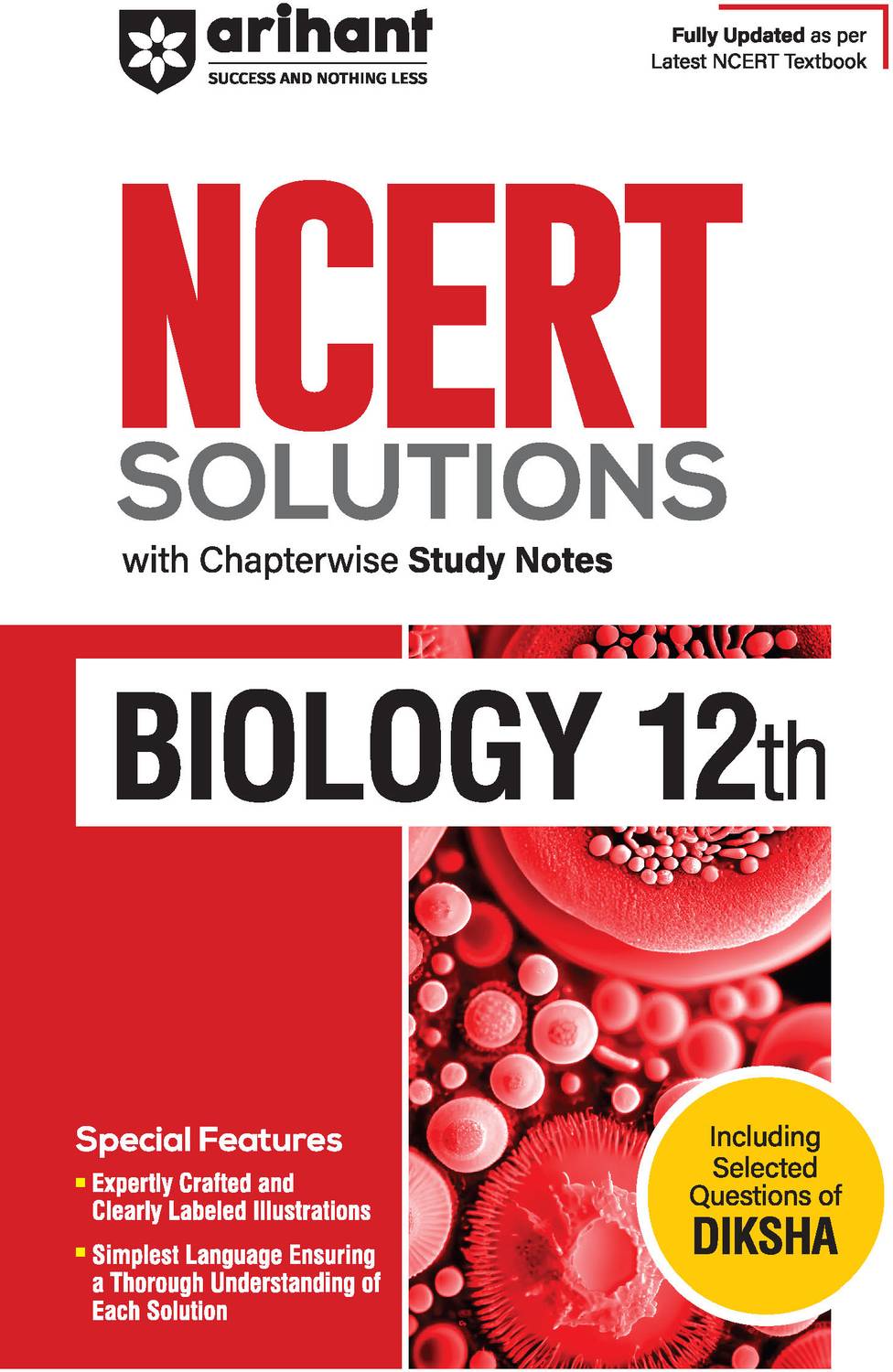 Arihant NCERT Solutions for Class 12th Biology with Chapterwise Study Notes & Including Selected Questions of DIKSHA App I Fully updated as per latest NCERT Textbook | For Exam 2026-27