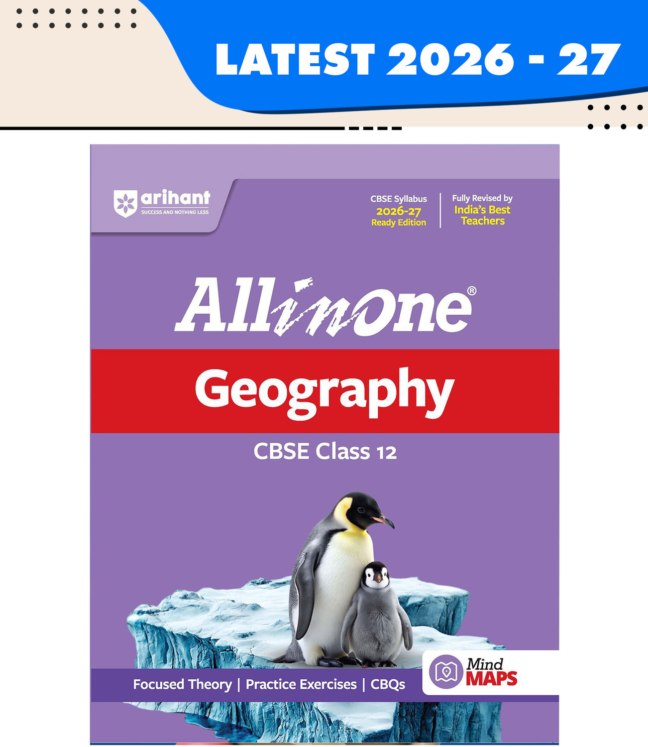 Image of Arihant All in One Geography Class 12 for CBSE Exam 2026-27 | NCERT Based Complete Theory, Practice Exercises, CBQs, A-R, Sample Papers & Mind Maps | Revised Edition as per Syllabus
