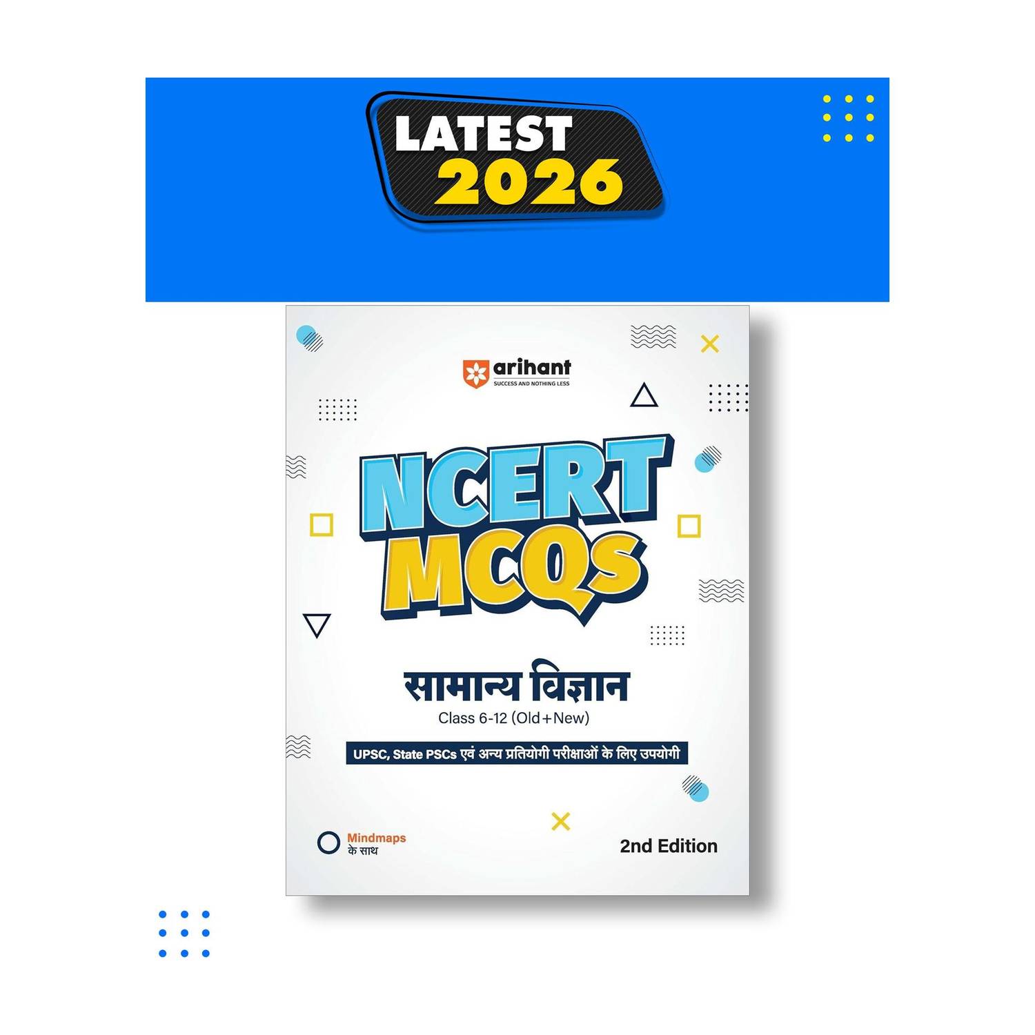 Arihant NCERT MCQs Samanya Vigyan | Class 6 to 12 (Old + New) | Useful for UPSC, State PSCs & Other Competitive Exams | With Mind Maps | 2nd Edition