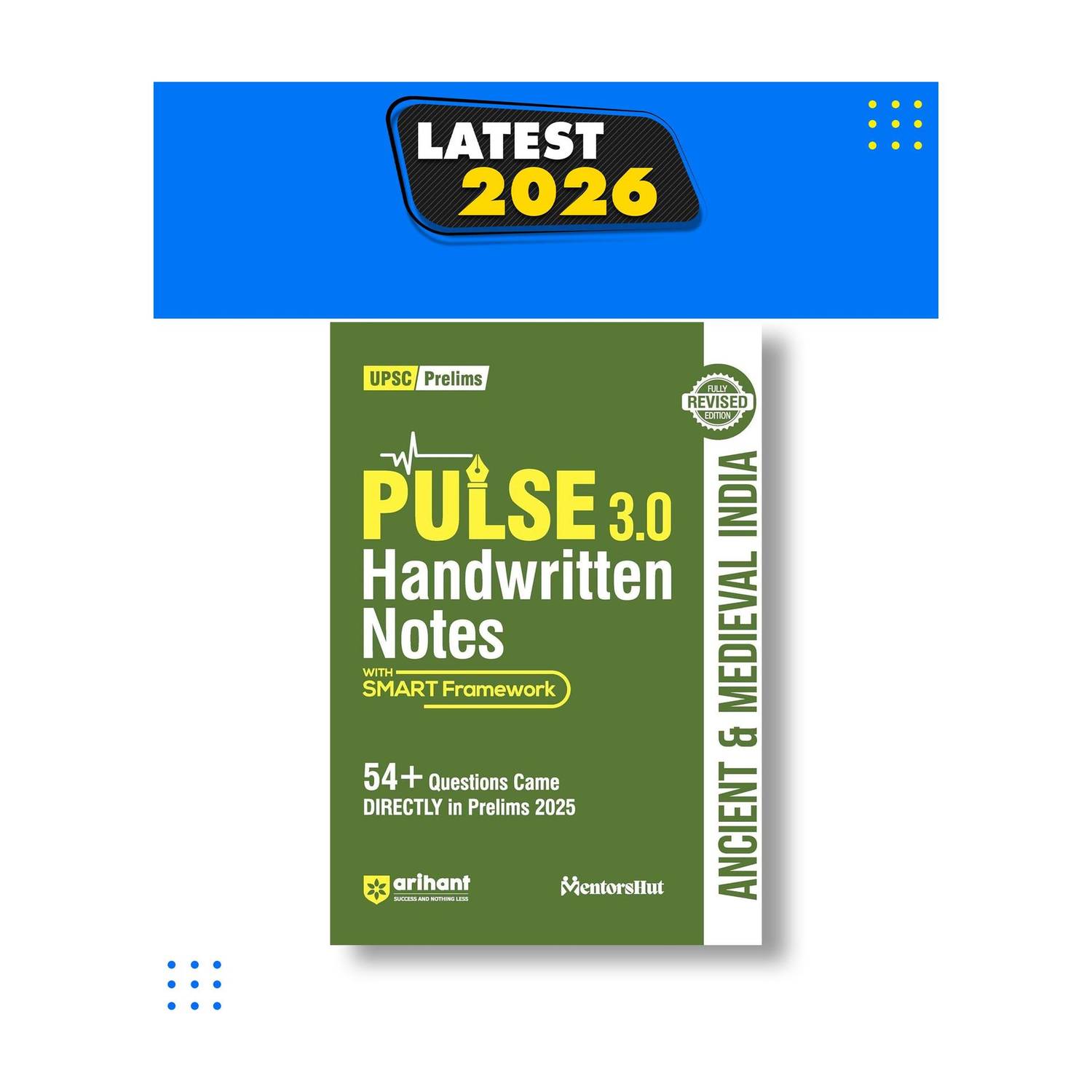 Arihant PULSE 3.0 UPSC Handwritten Notes Ancient & Medieval India | Fully Revised Edition with SMART Framework | for UPSC Prelims, State PCS and Other Competitive Exam | English Medium